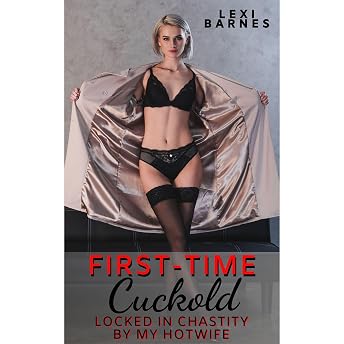 First-Time Cuckold: Locked in Chastity by My Hotwife Audiobook by Lexi Barnes episode artwork