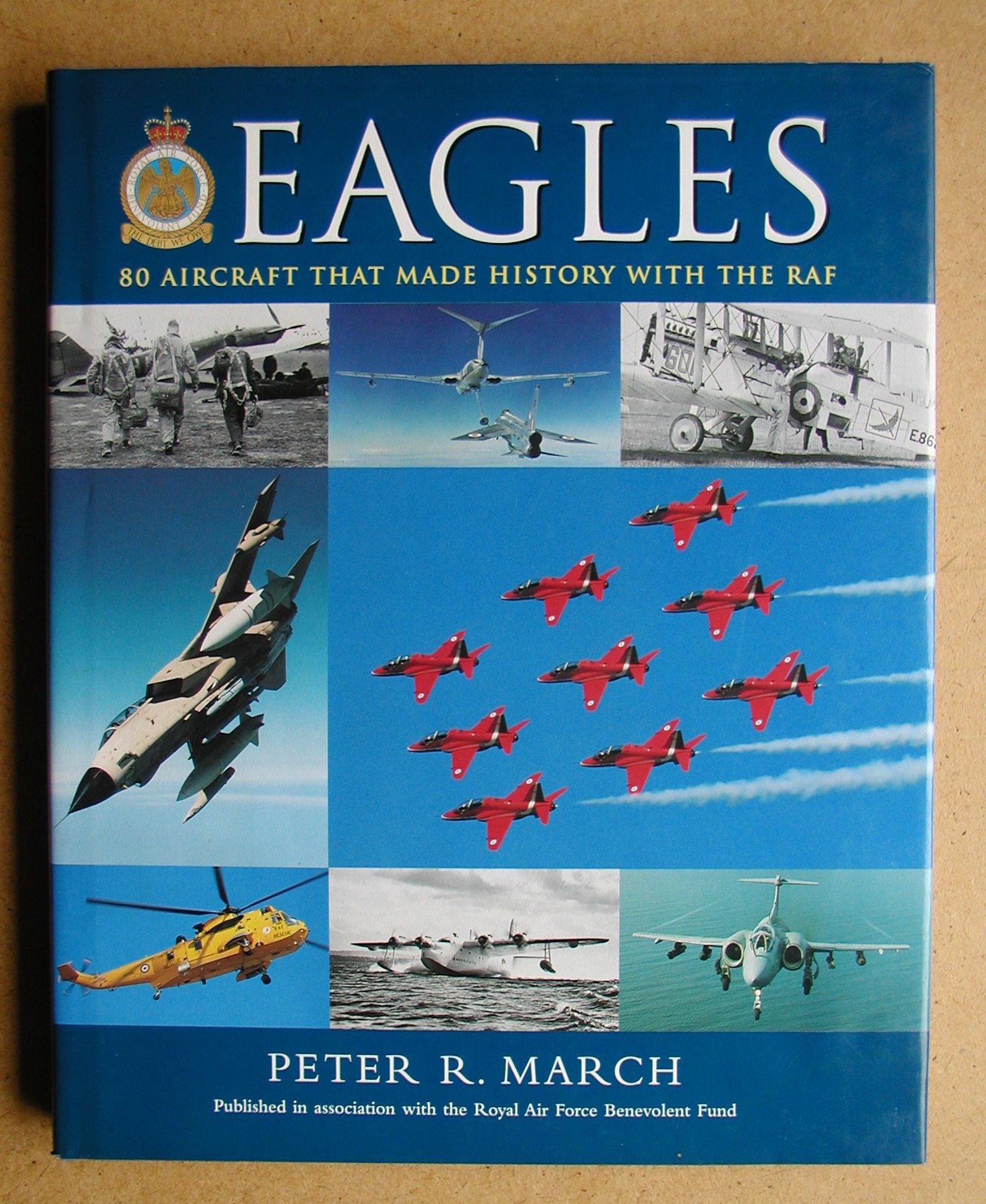 Eagles: 80 Aircraft That Made History with the Royal Air Force