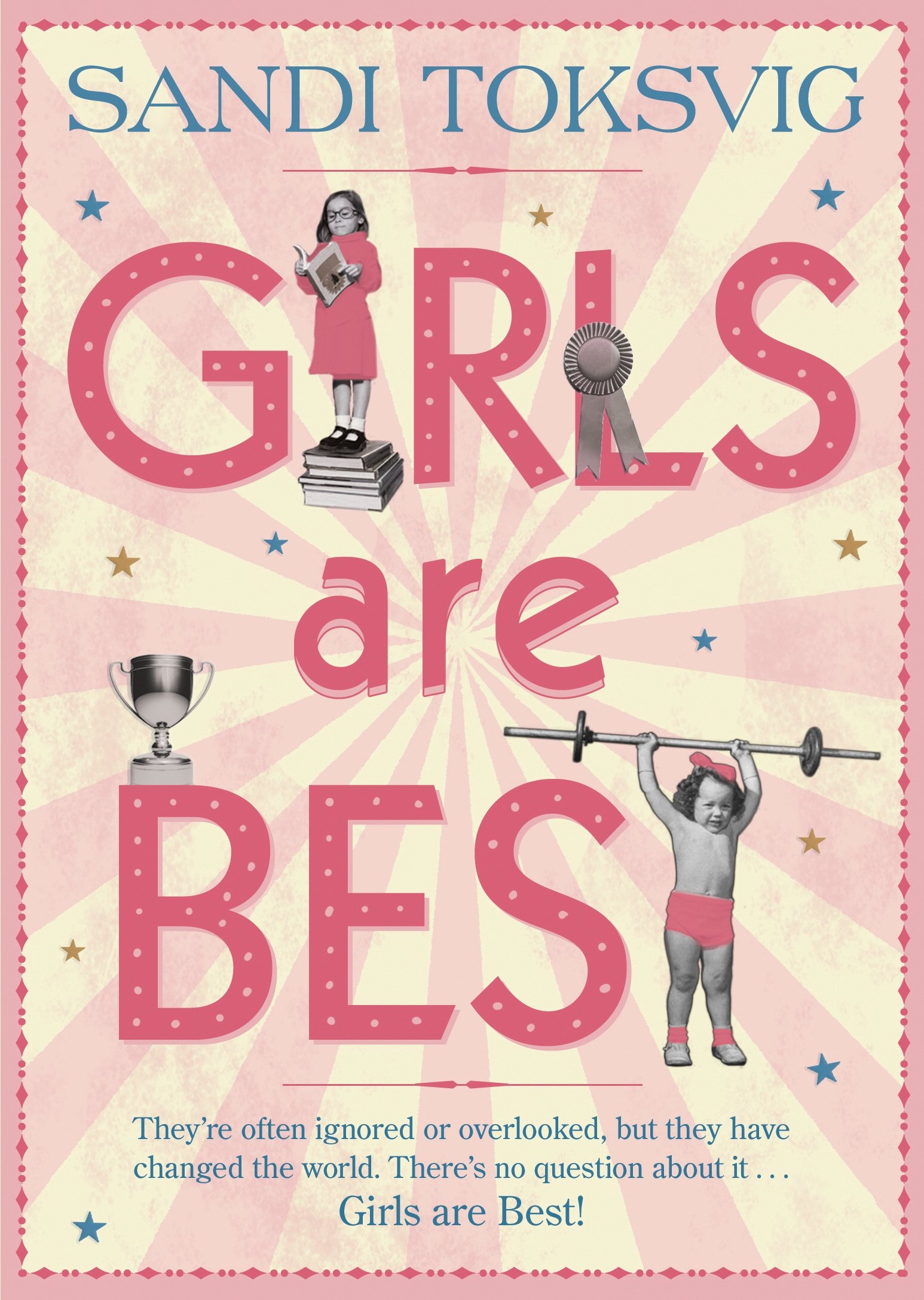 Girls Are Best By Sandi Toksvig. 9781862304291