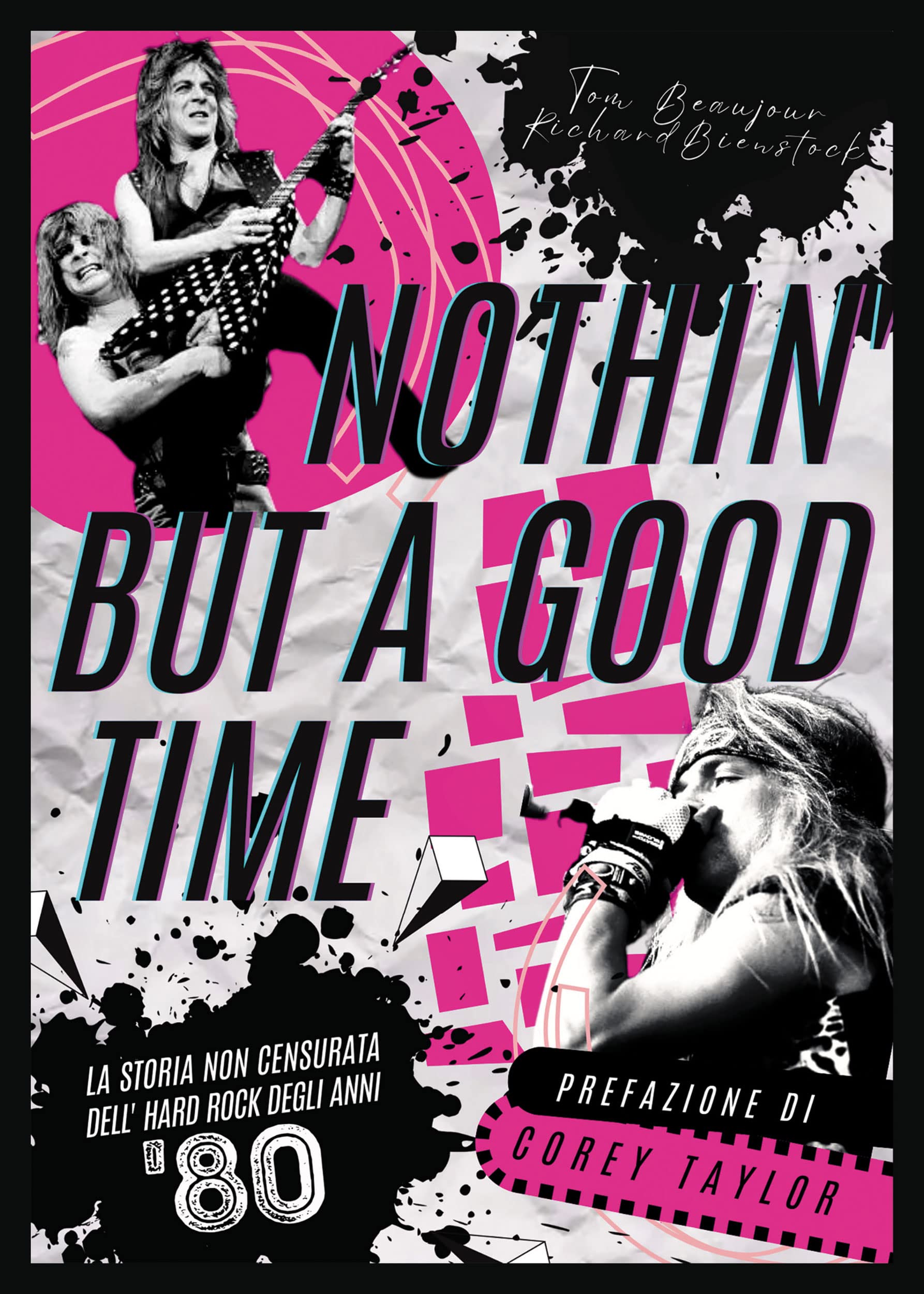 Nothin’ but a good time: La storia non censurata dell’hard rock degli anni ’80