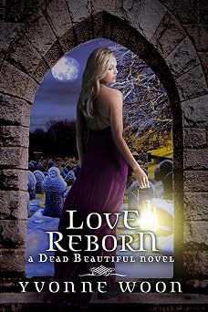 Love Reborn A Dead Beautiful Novel