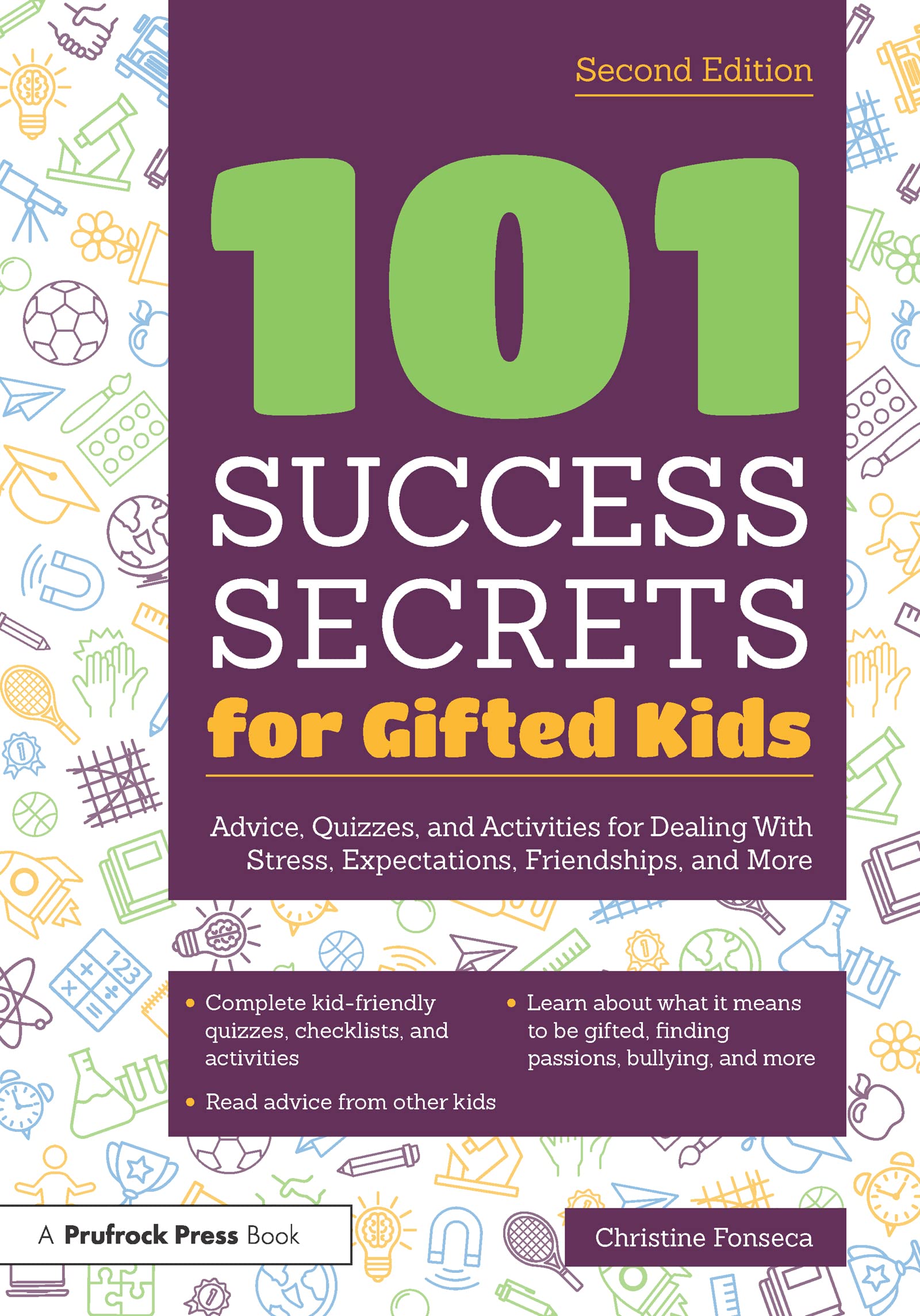 101 Success Secrets for Gifted Kids: Advice, Quizzes, and Activities for Dealing With Stress, Expectations, Friendships, and More