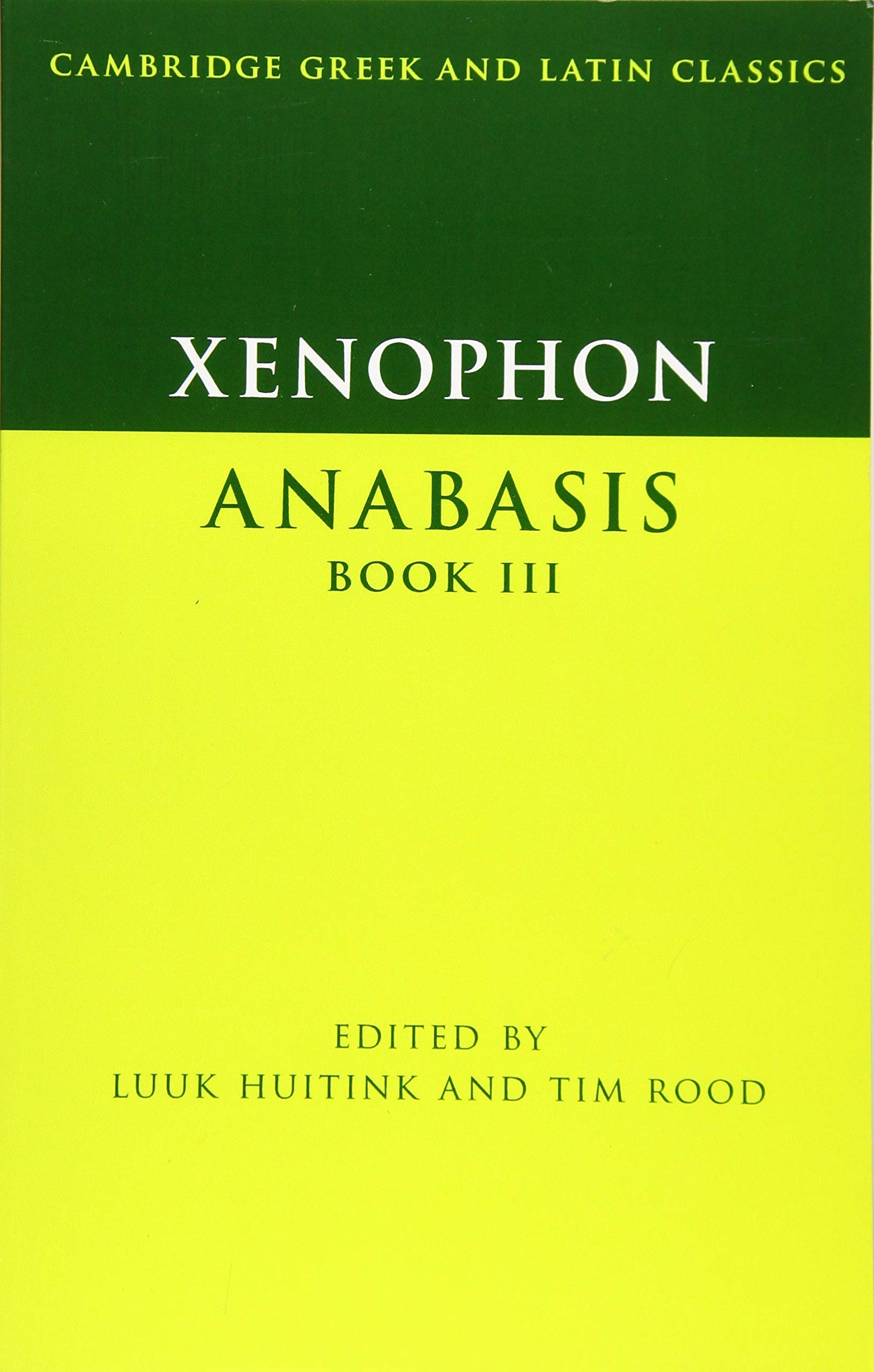 Cambridge Greek and Latin Classics Ser.: Xenophon: Anabasis Book III by Tim ...