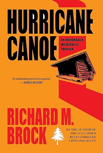 Hurricane Canoe An Adirondack Wilderness Thriller