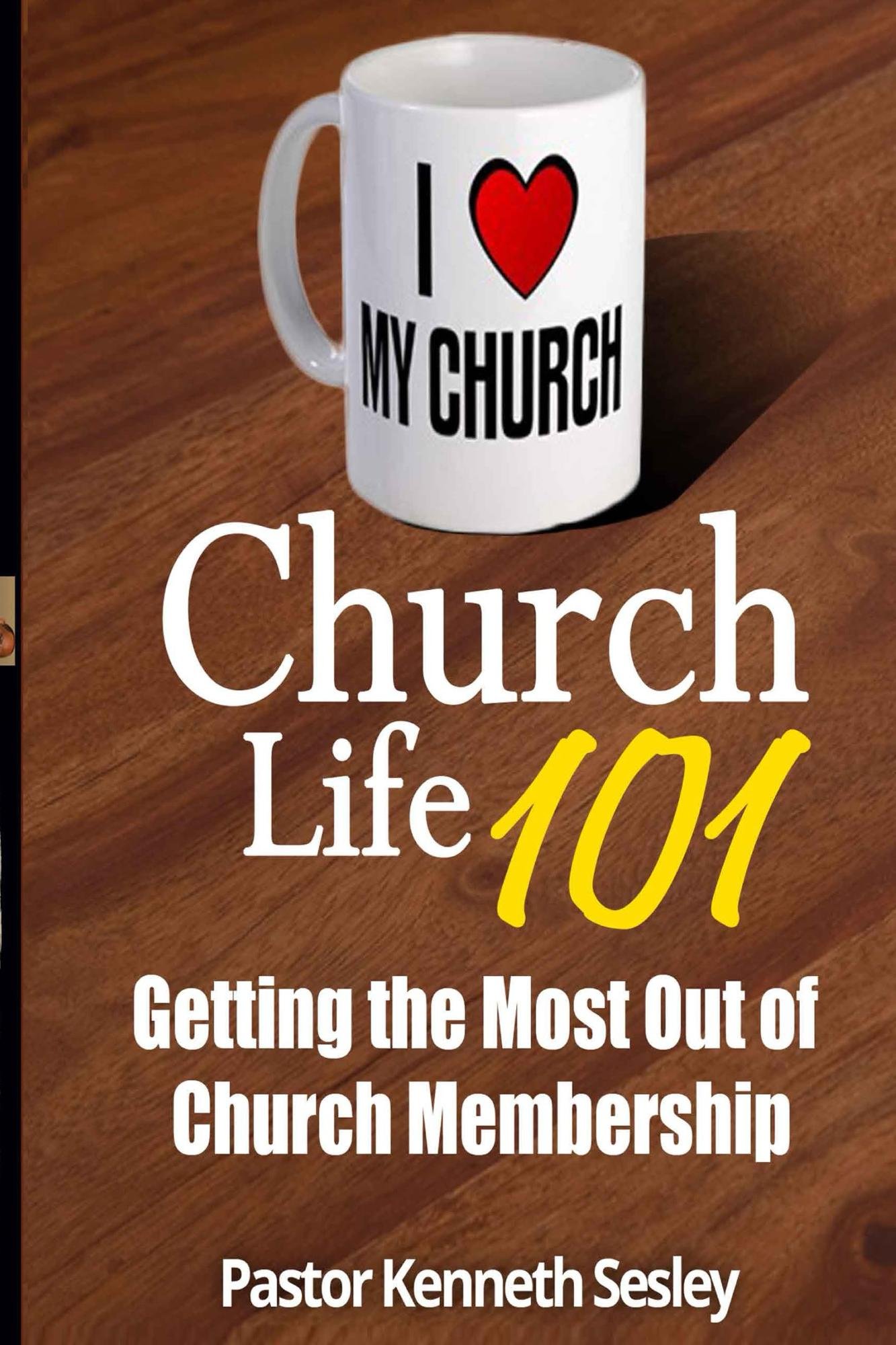 Church Life 101: Getting The Most Out of Church Membership