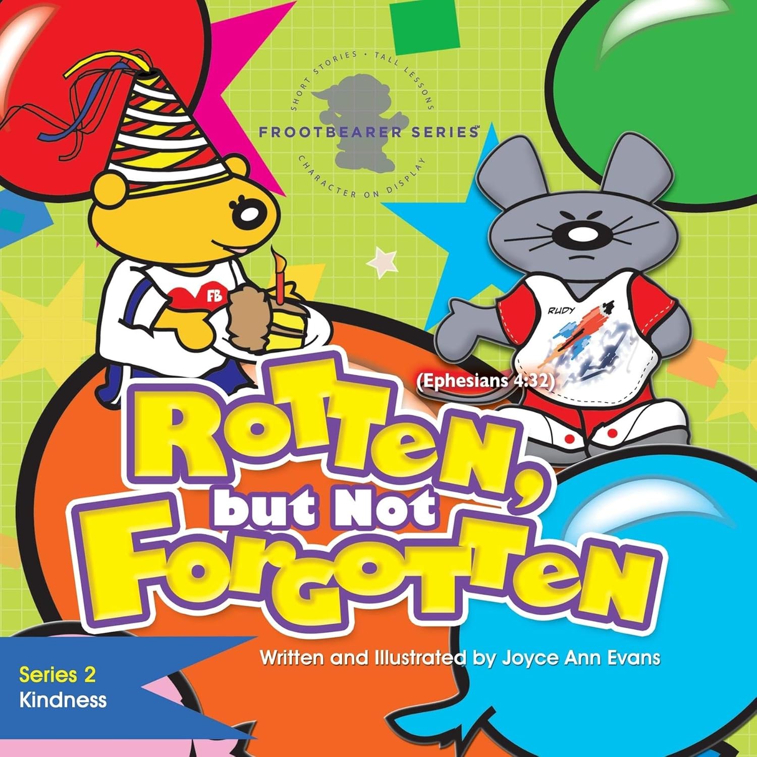 Rotten, but Not Forgotten: The FrootBearer™ Series (The FrootBearer™ Series - Character on Display Book 2)