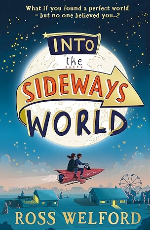INTO THE SIDEWAYS WORLD