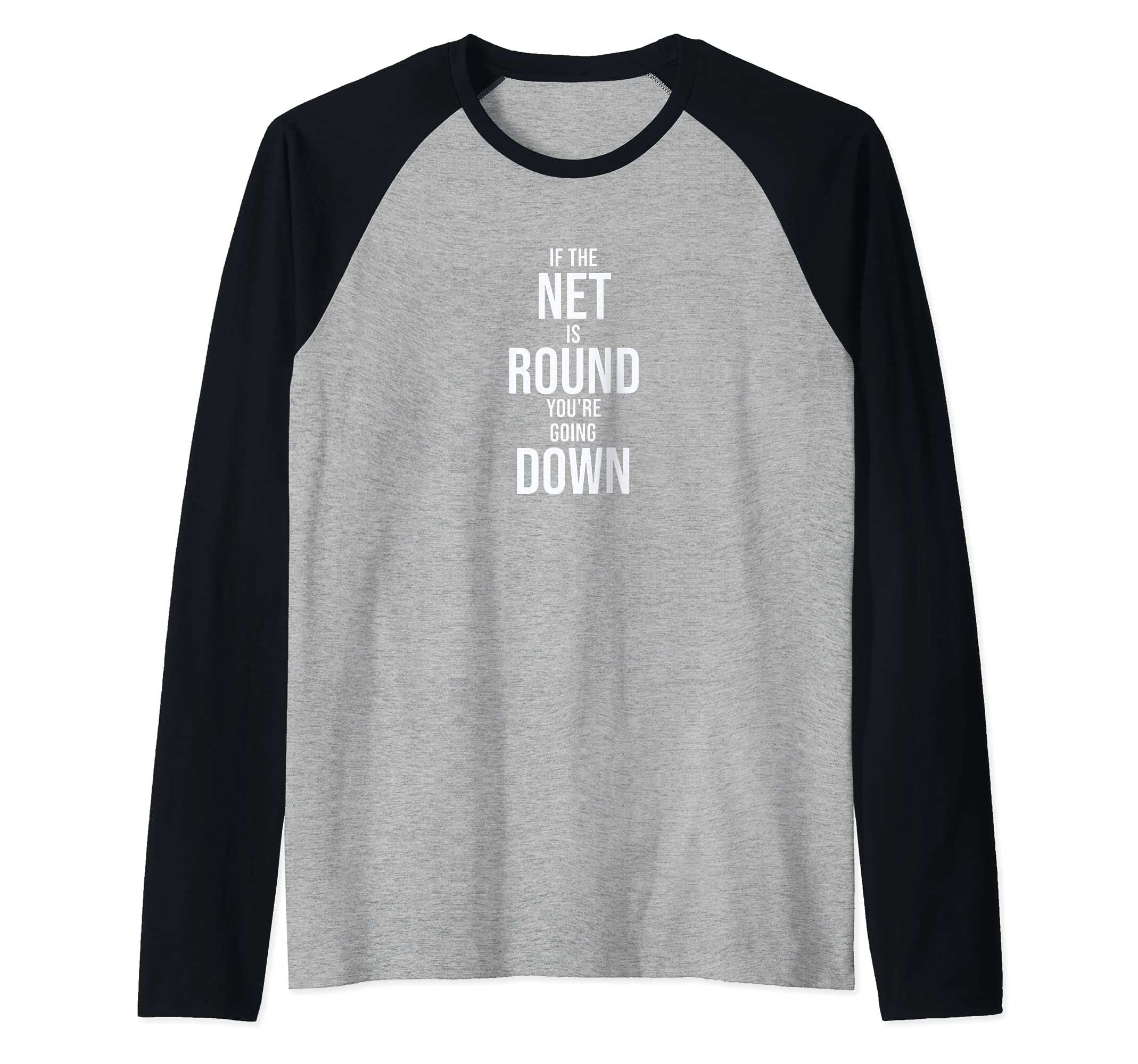 Fun If the Net is Round You're Going Down Game Design Raglan Baseball Tee