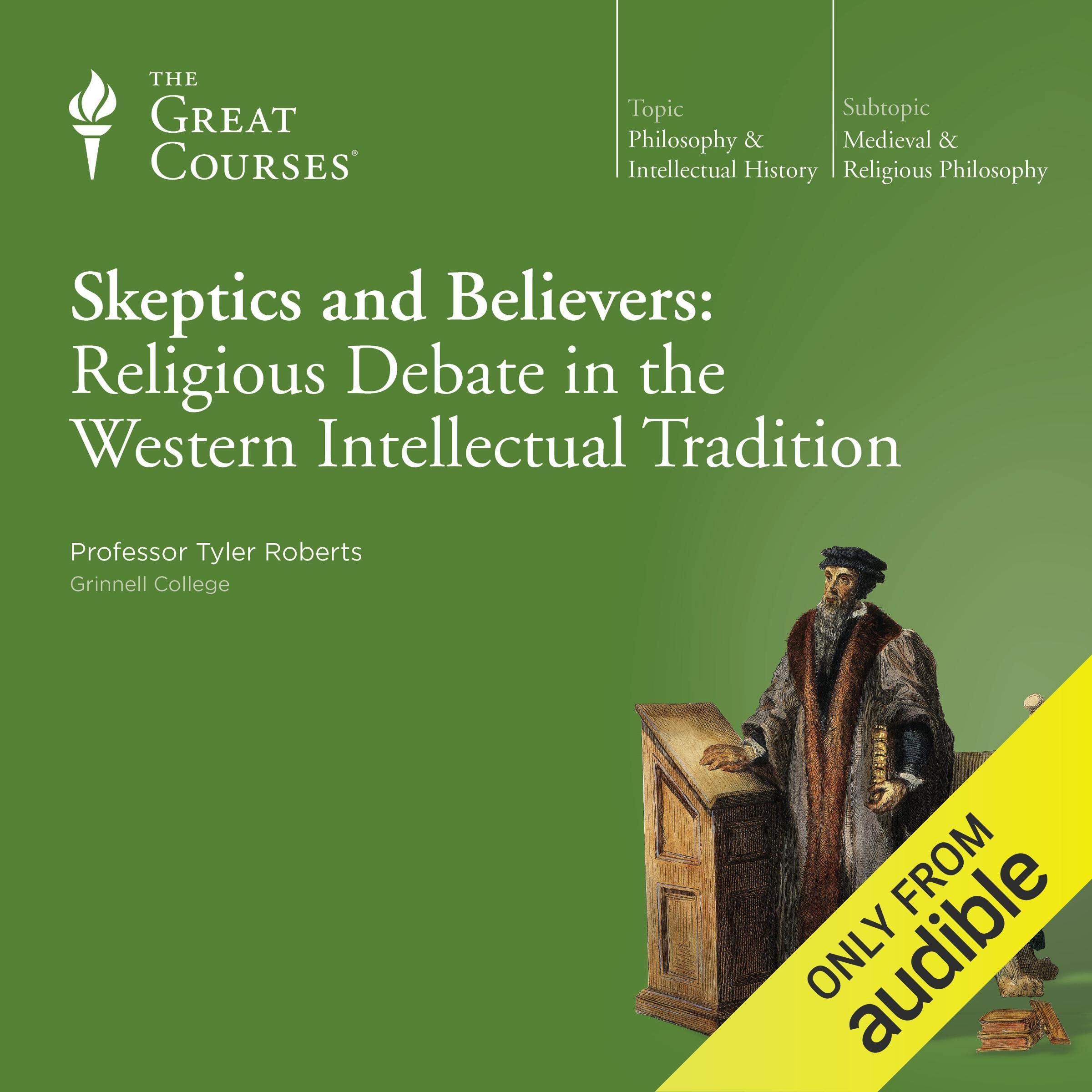 Cover art for Skeptics and Believers: Religious Debate in the Western Intellectual Tradition