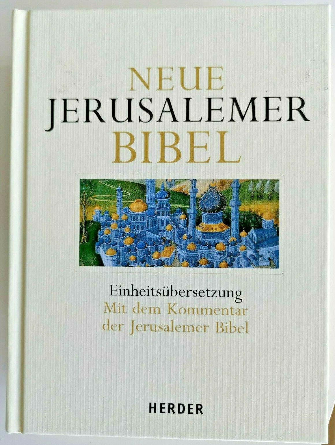 Neue Jerusalemer Bibel: Einheitsübersetzung. Mit dem Kommentar der Jerusalemer Bibel