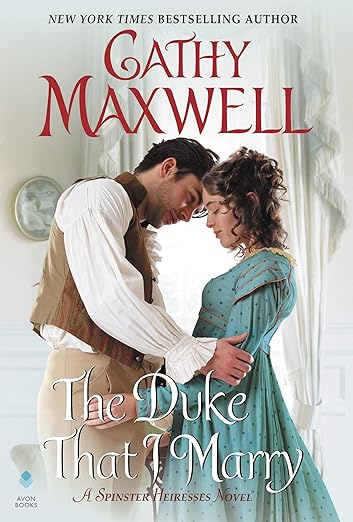 The Duke That I Marry: A Spinster Heiresses Novel (The Spinster Heiresses)