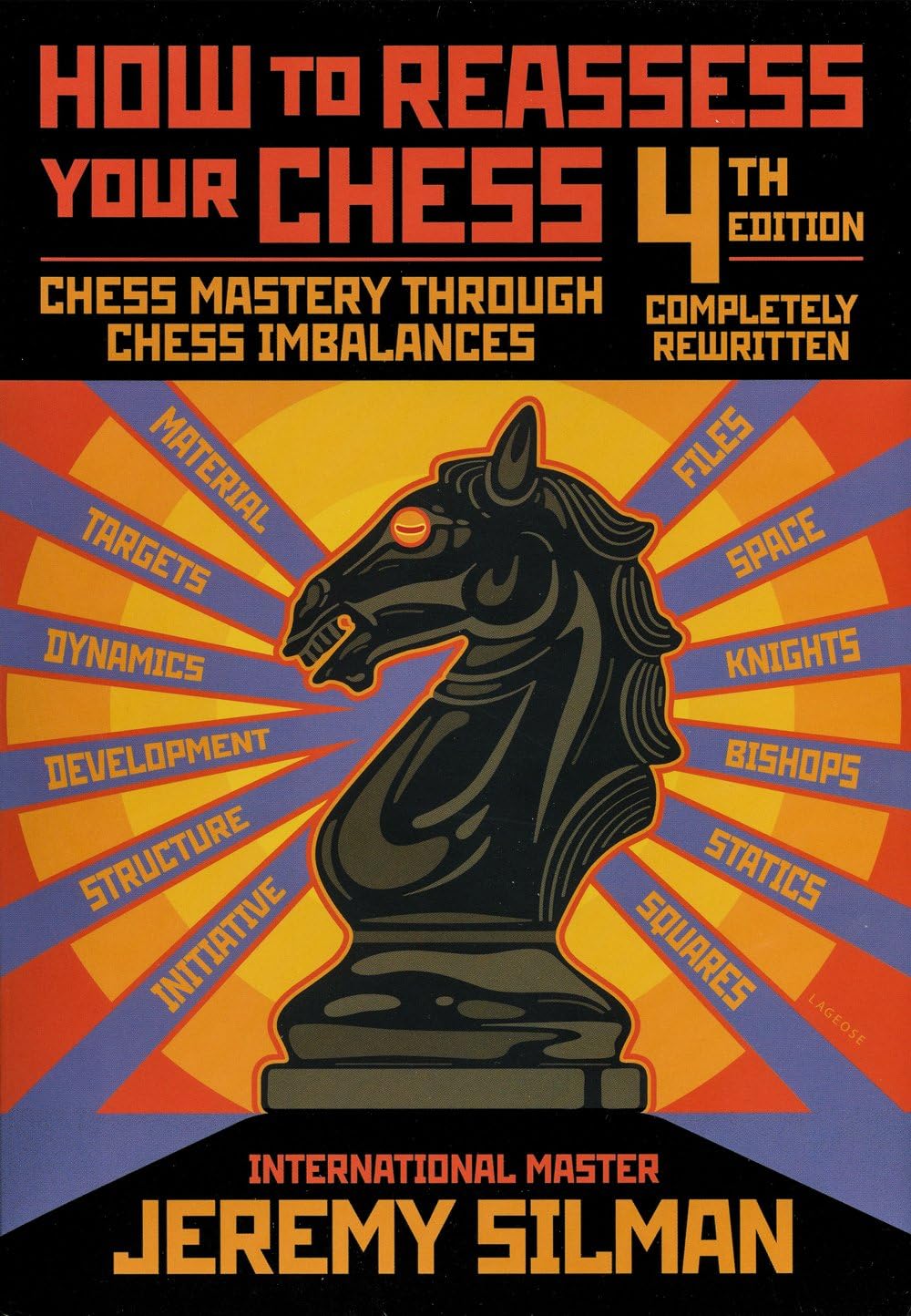 How to Reassess Your Chess, 4th Edition: Chess Mastery Through Imbalances Kindle Edition