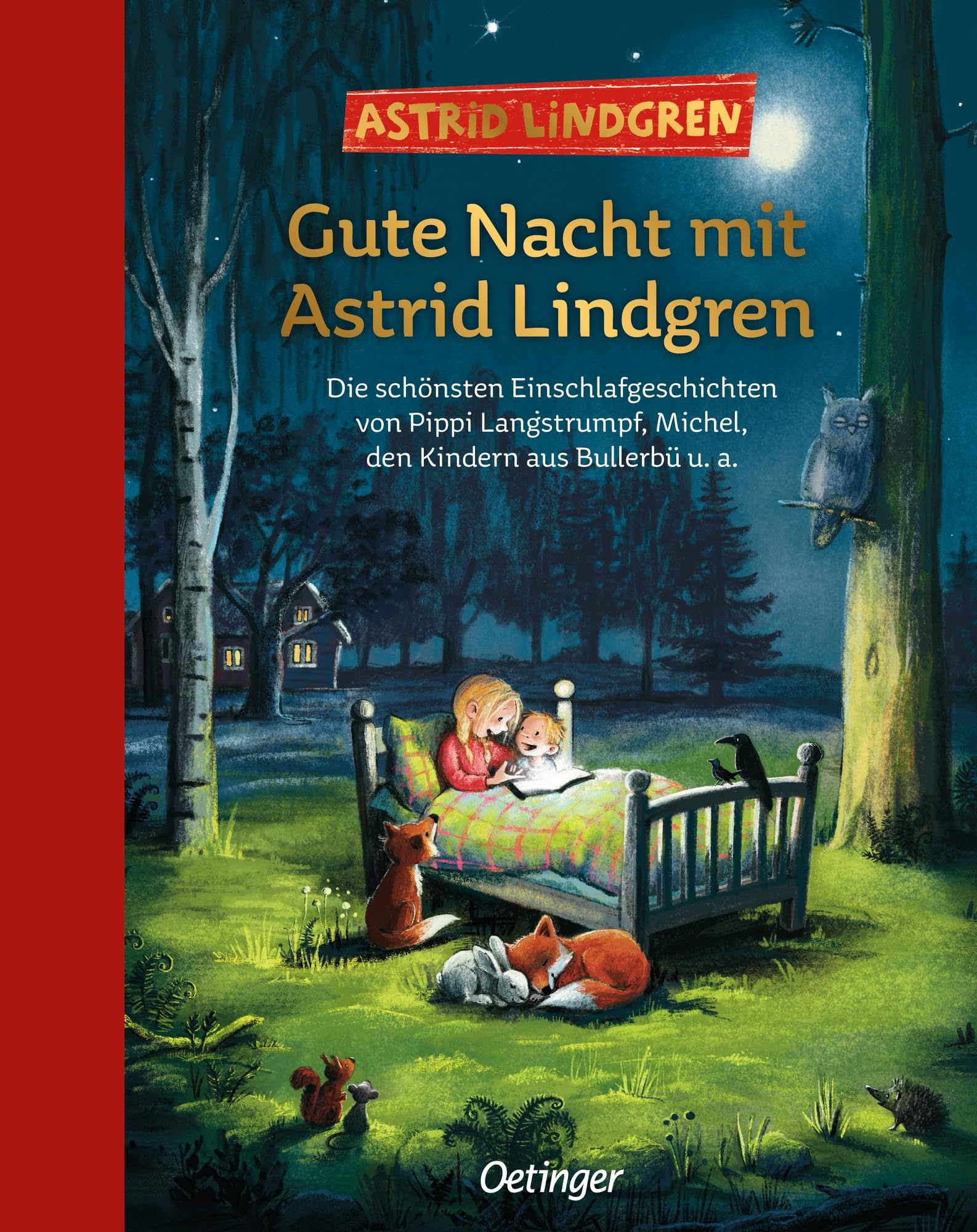 Gute Nacht mit Astrid Lindgren: Die schönsten Einschlafgeschichten von Pippi Langstrumpf, Michel, den Kindern aus Bullerbü u. a.