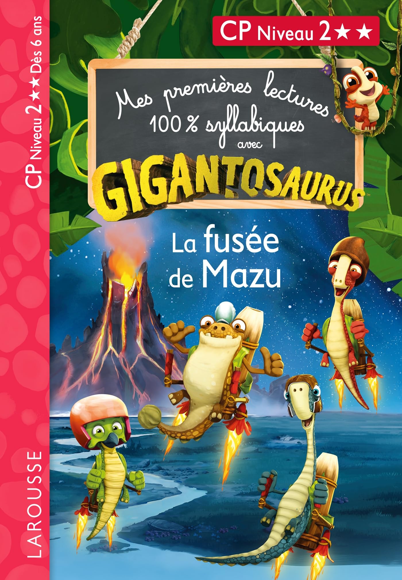 Mes premières lectures 100% syllabiques avec Gigantosaurus : La Fusée de Mazu: CP Niveau 2