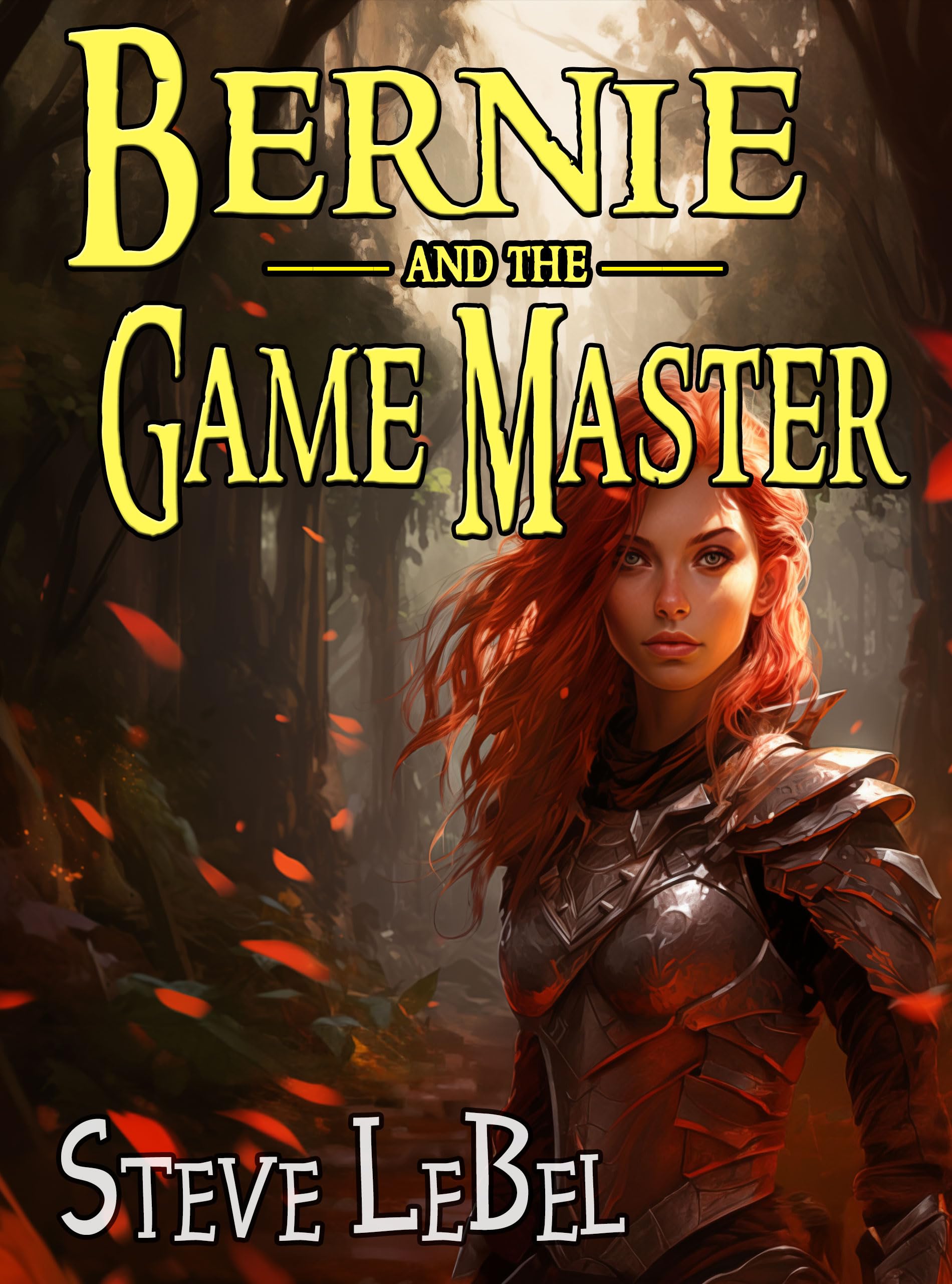 The Universe Builders: Bernie and the Game Master: humorous epic fantasy / science fiction adventure / litrpg gamelit (The Universe Builders Series Book 4)