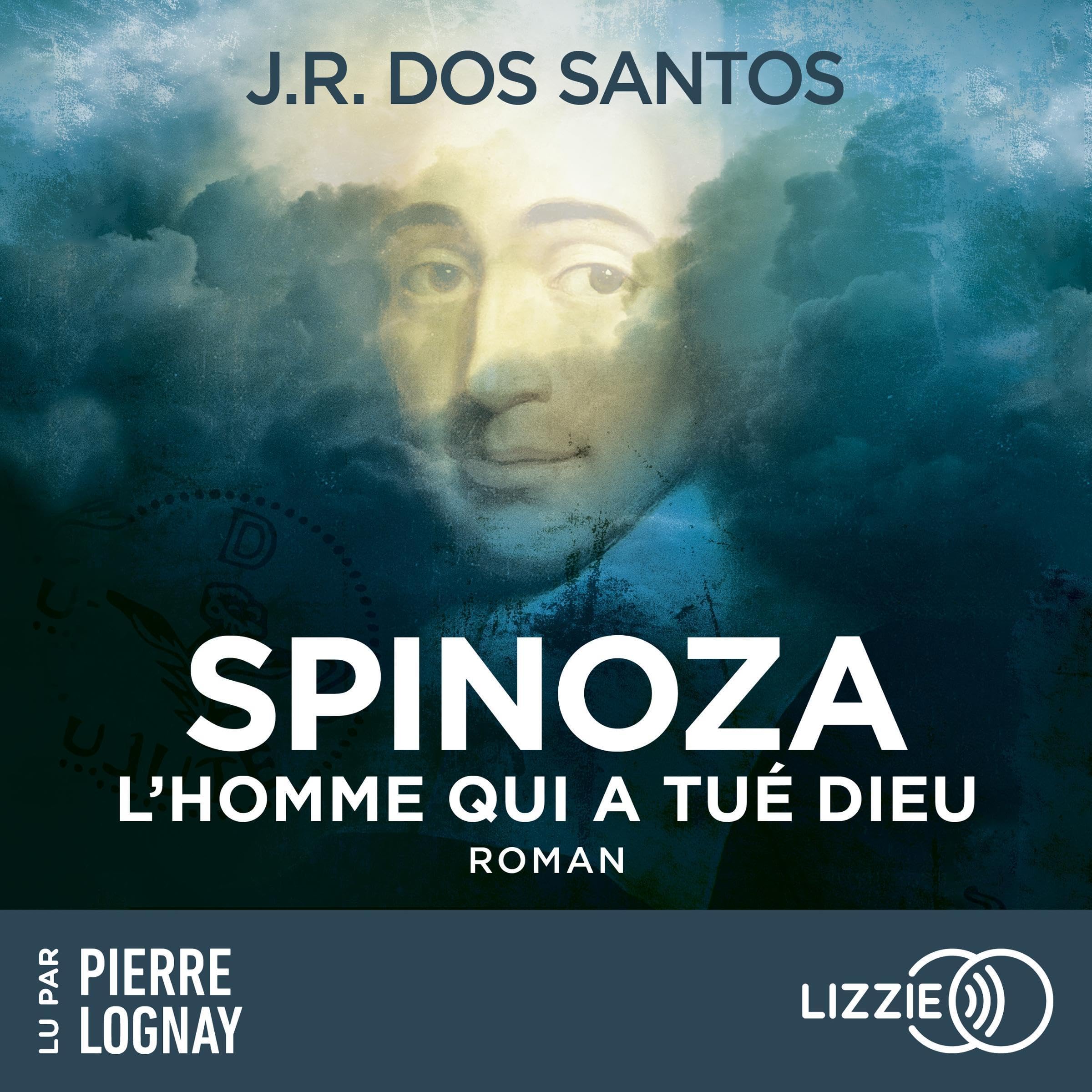Spinoza: L'homme qui a tué Dieu
