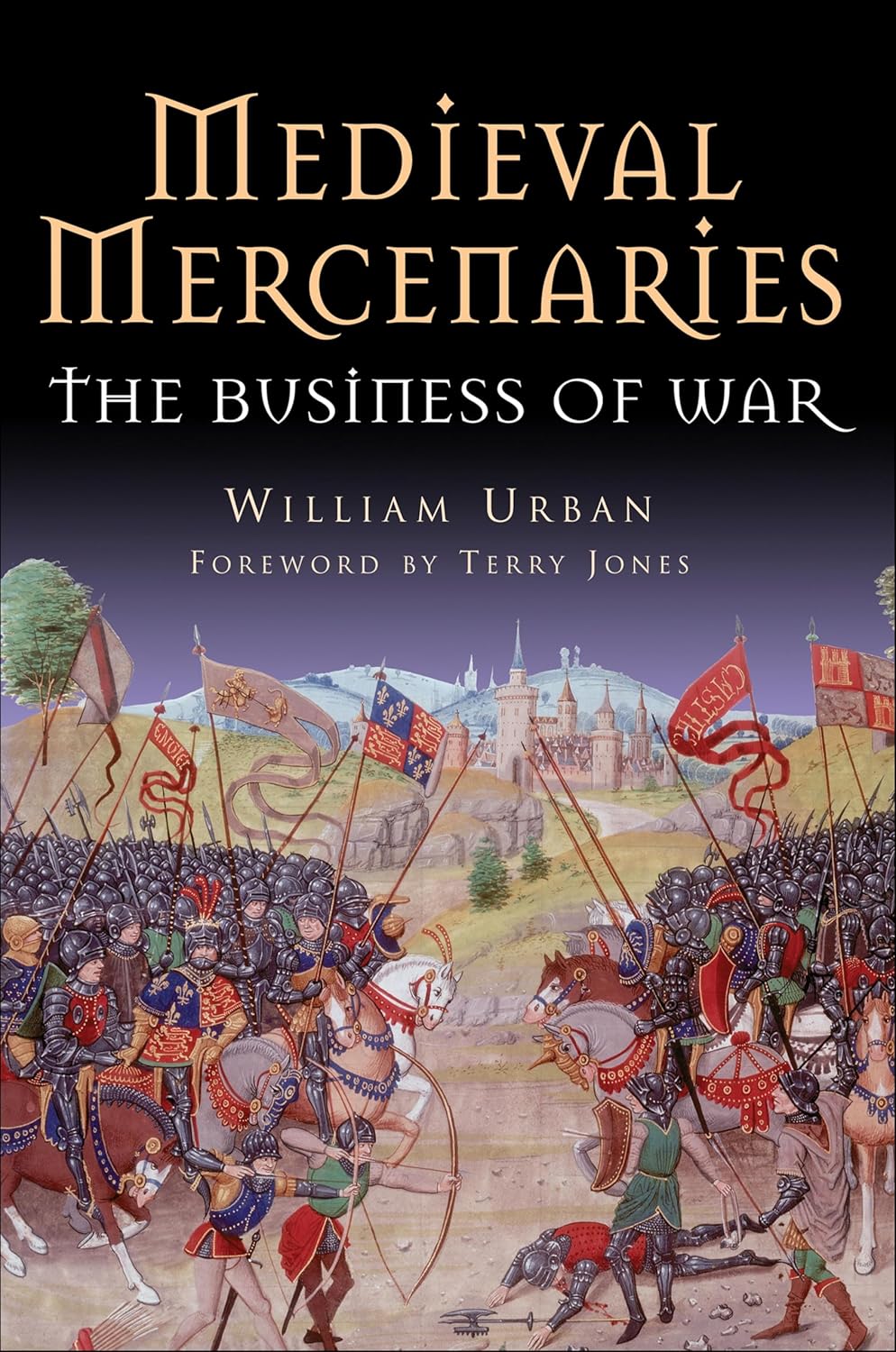 Medieval Mercenaries: The Business of War      Kindle Edition