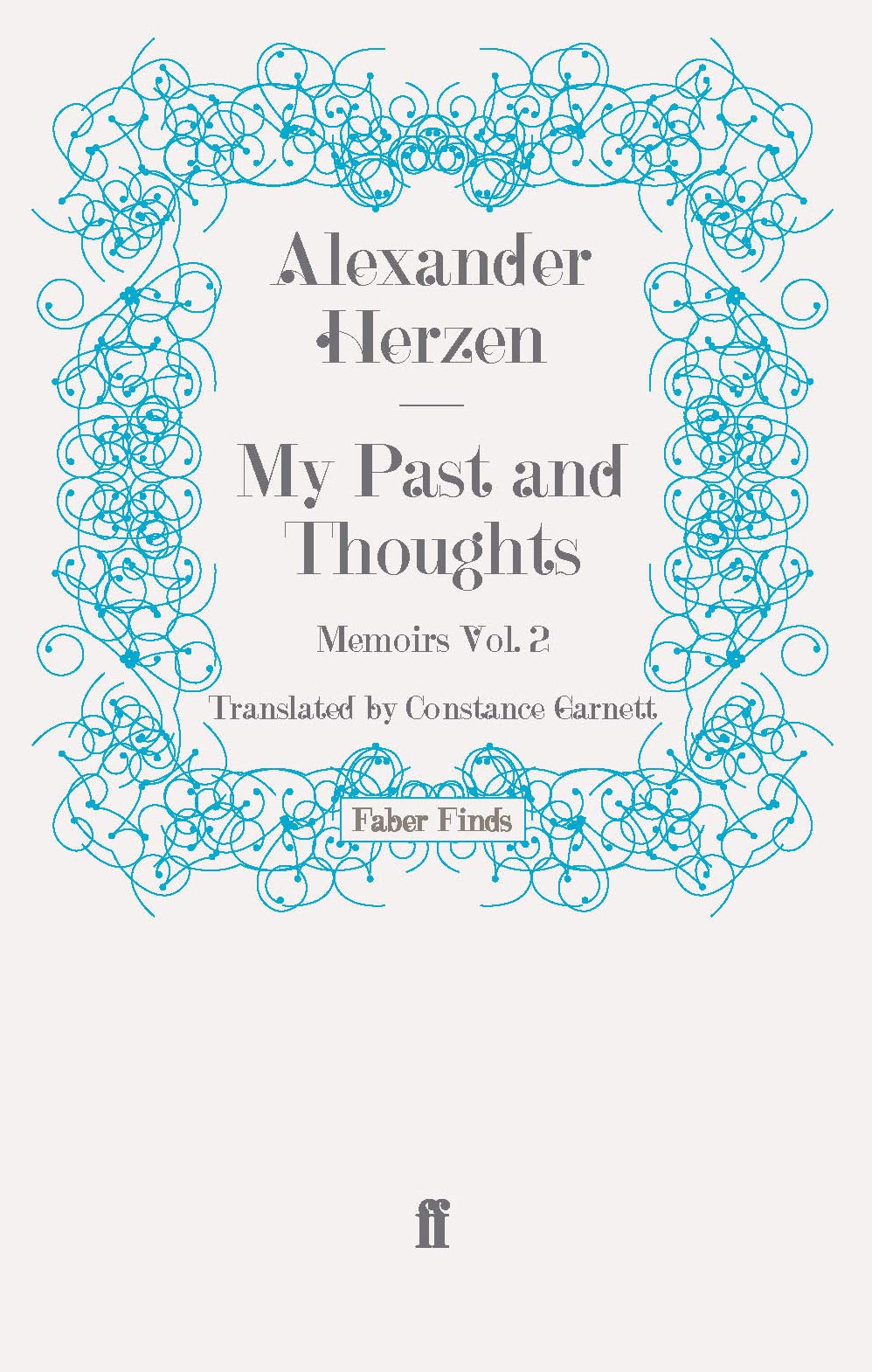 My Past and Thoughts: Memoirs Volume 2