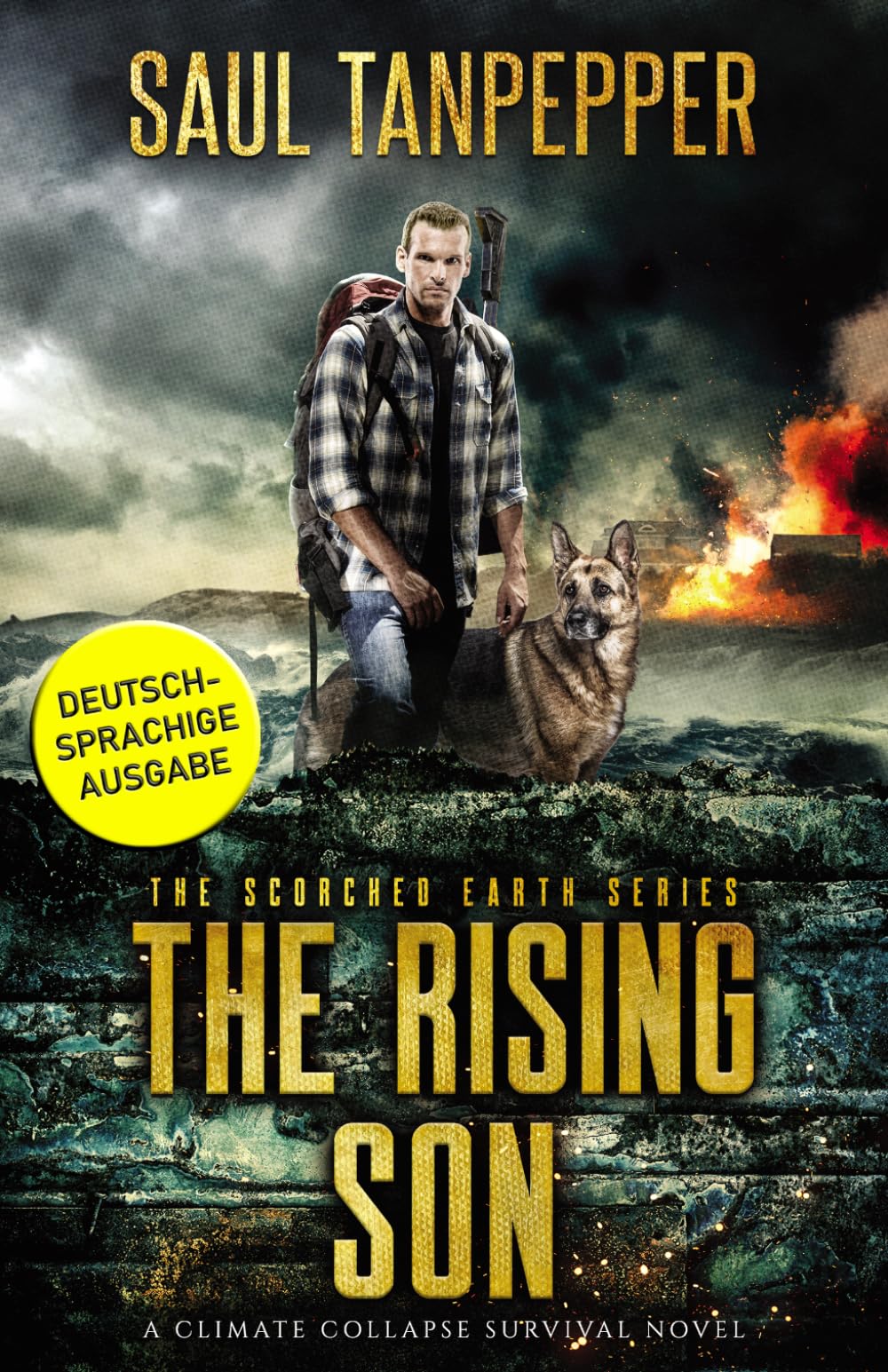 Der aufgehende Sohn (Deutschsprachige Ausgabe von "The Rising Son„): Ein Wildnis-Survival-Thriller (Verbrannte Erde – Eine Serie zum Klimakollaps)