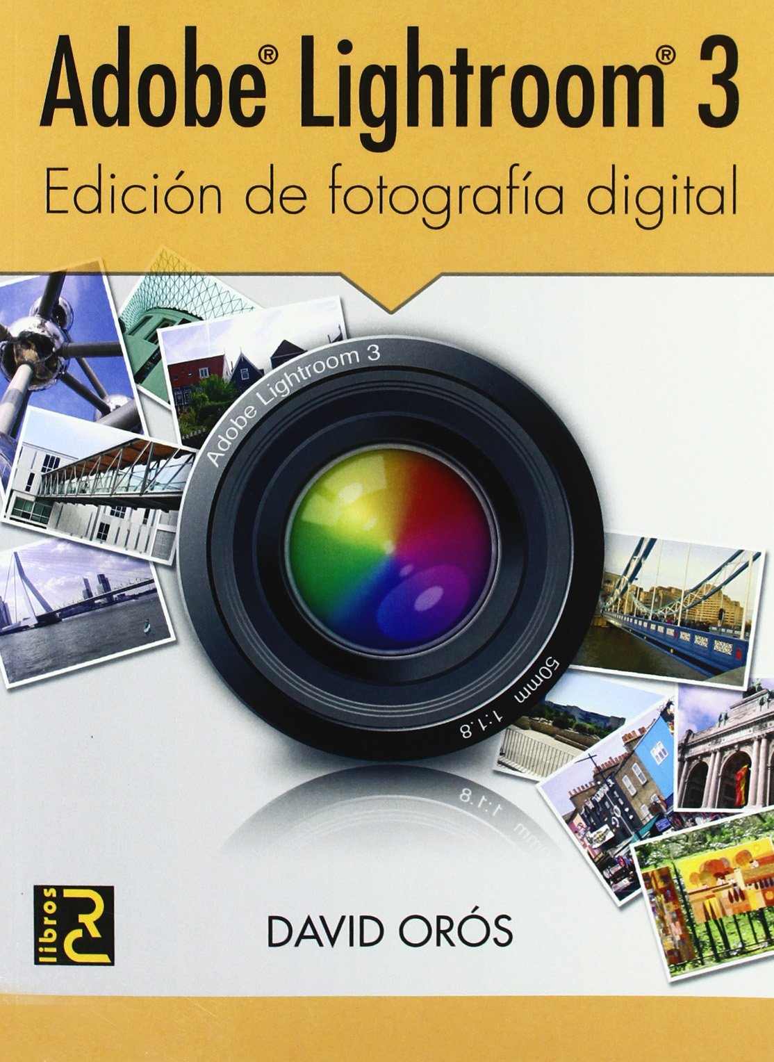 Adobe LIGHTROOM 3. Edición de fotografía digital