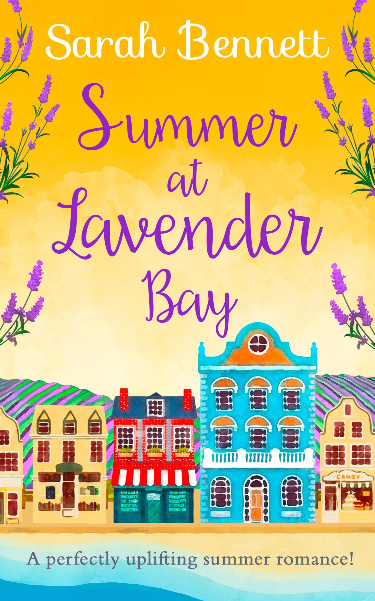 SUMMER AT LAVENDER BAY: Escape with this fabulously feel-good romance this summer!: Book 2