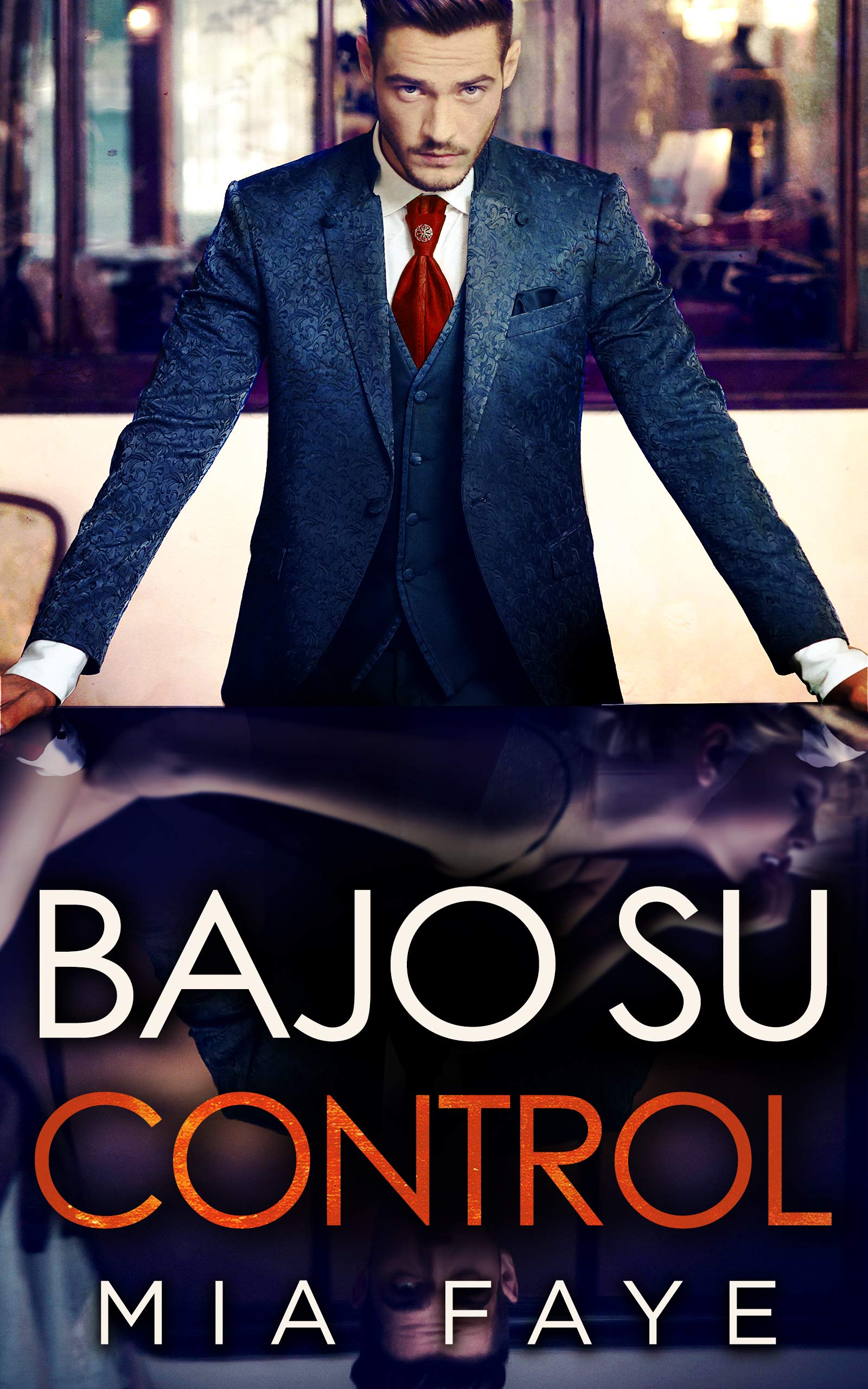 Bajo Su Control: Novela Romántica Contemporánea (Spanish Edition)