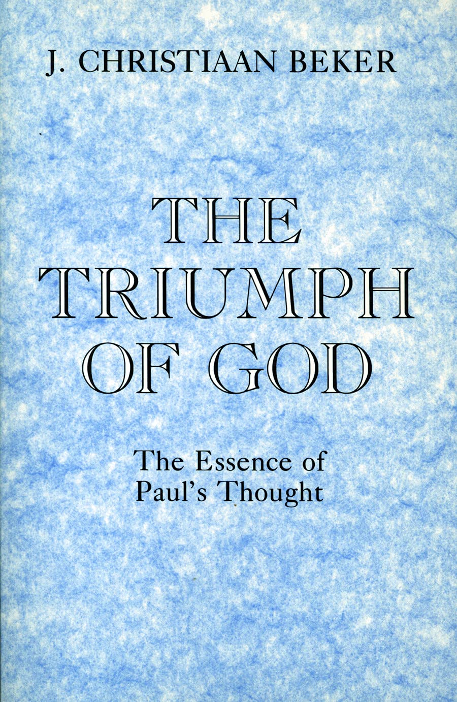 The Triumph of God: The Essence of Paul's Thought