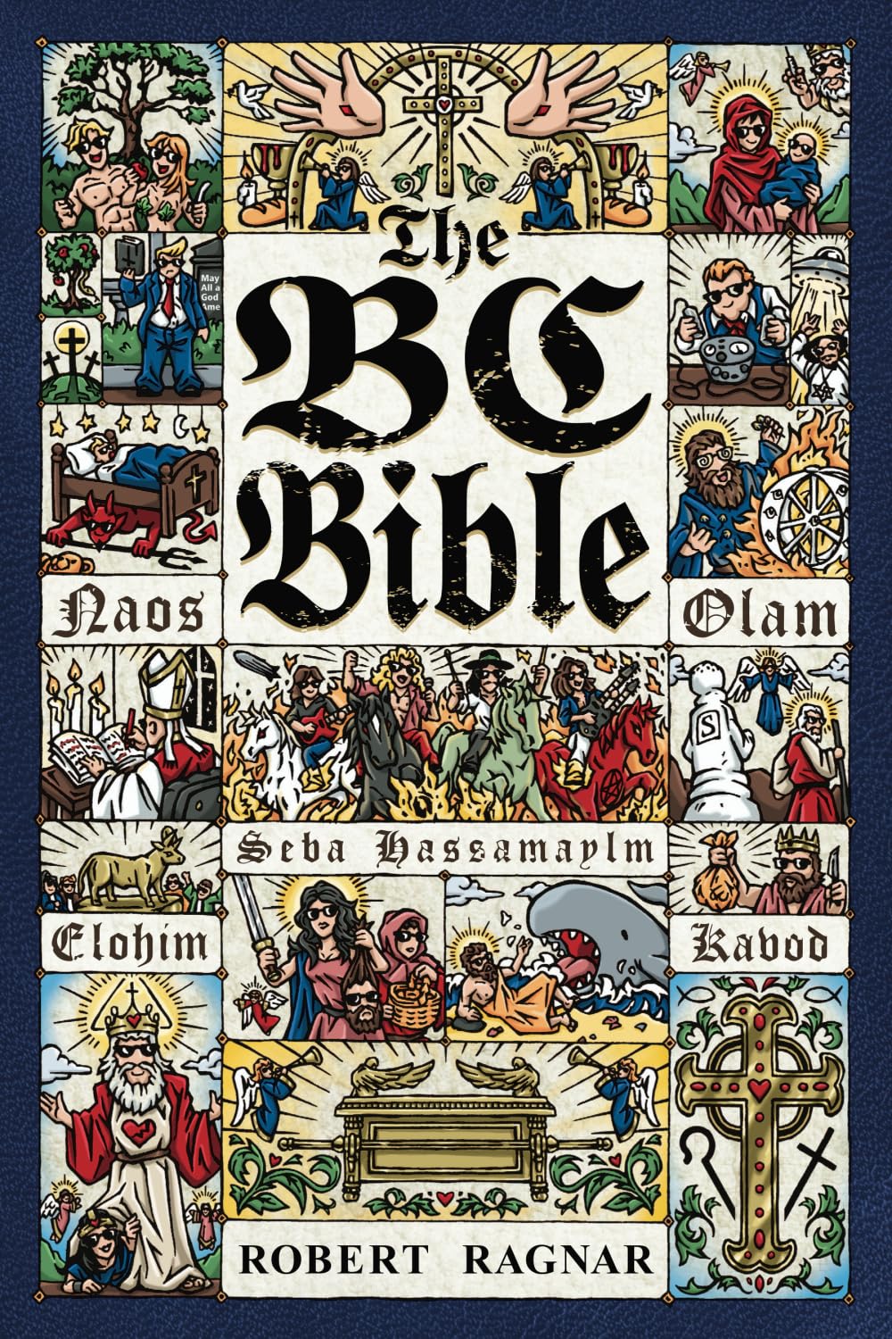 The BC Bible: A Humorous Journey Through Scripture, Culture, and the Politics of Power