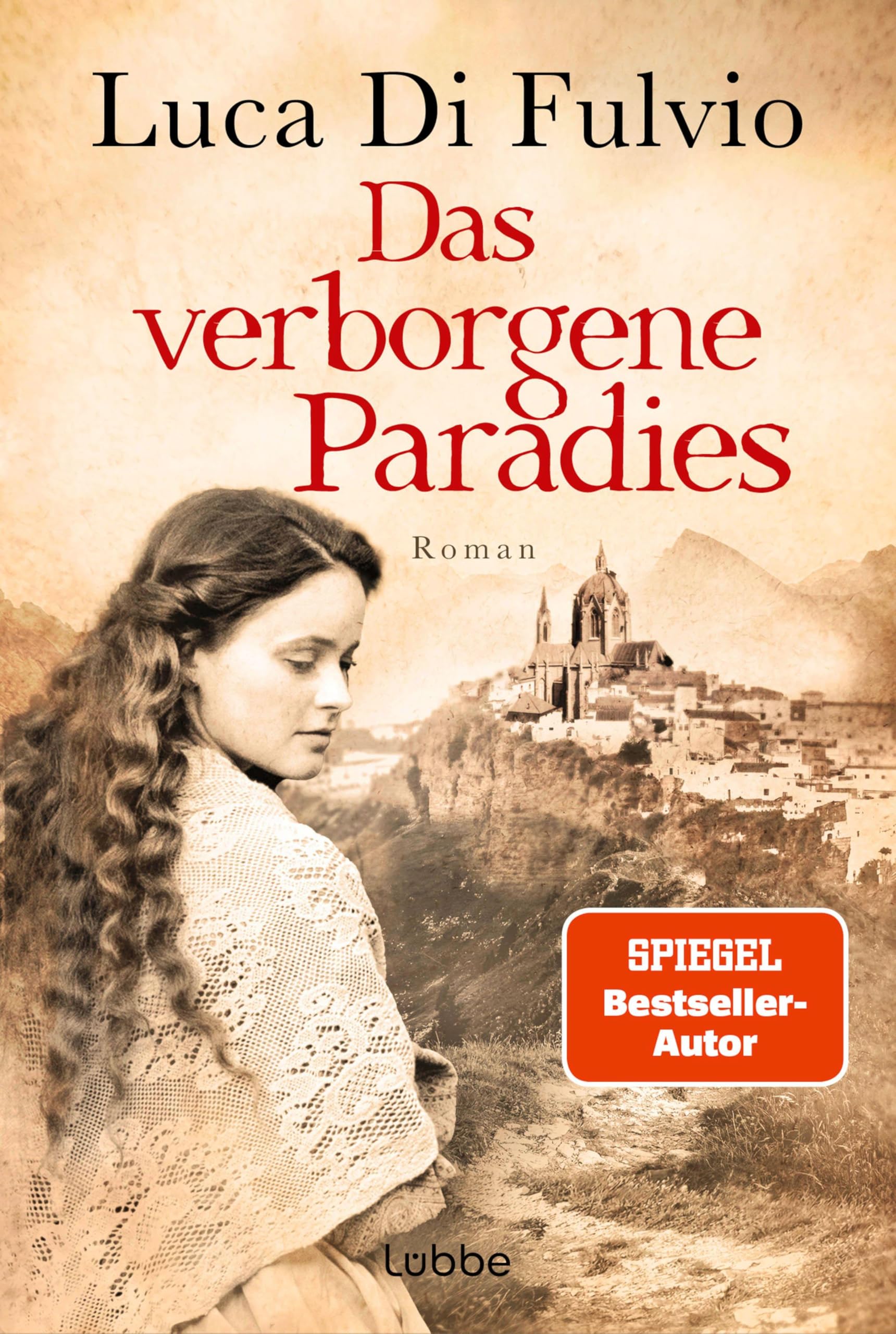 Das verborgene Paradies: Roman. Eine atemraubend emotionale Schicksalsgeschichte - der SPIEGEL-Bestseller jetzt als Taschenbuch