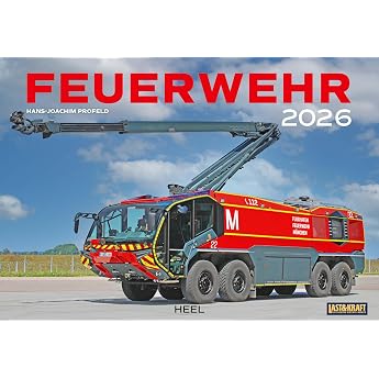 Feuerwehr Kalender 2026 Wandkalender Die spektakul rsten Einsatzfahrzeuge - der ultimative Kalender f r Feuerwehr-Fans