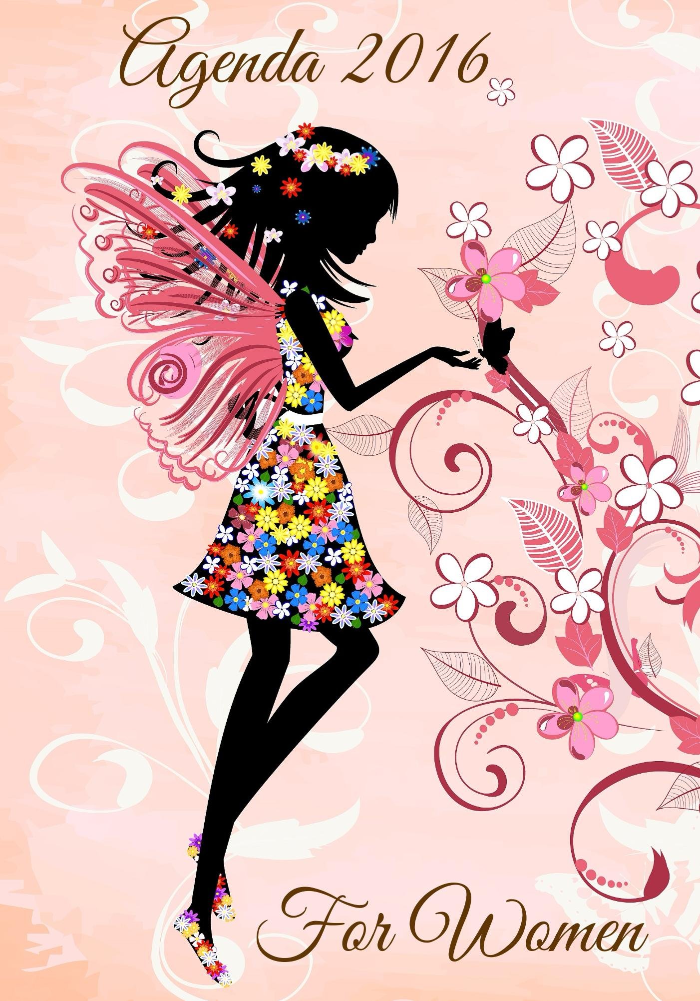 Agenda 2016 For Women: A woman's Inspirational Daily Planner And Daily Quotes