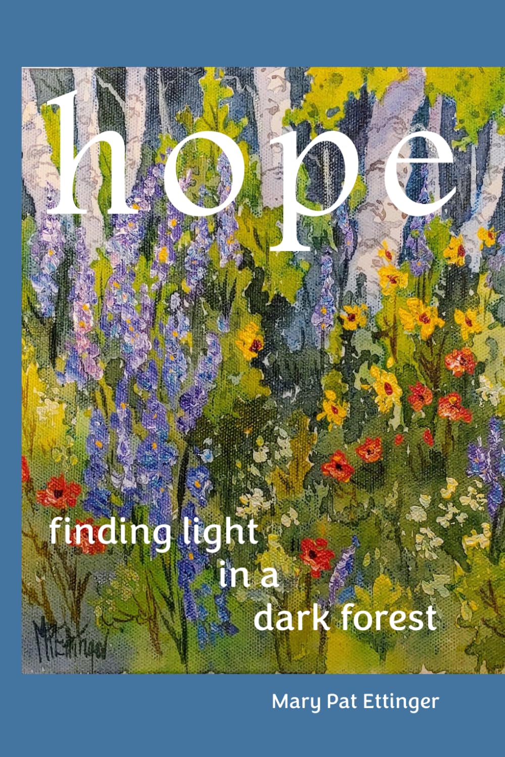 Hope - Finding Light in a Dark Forest