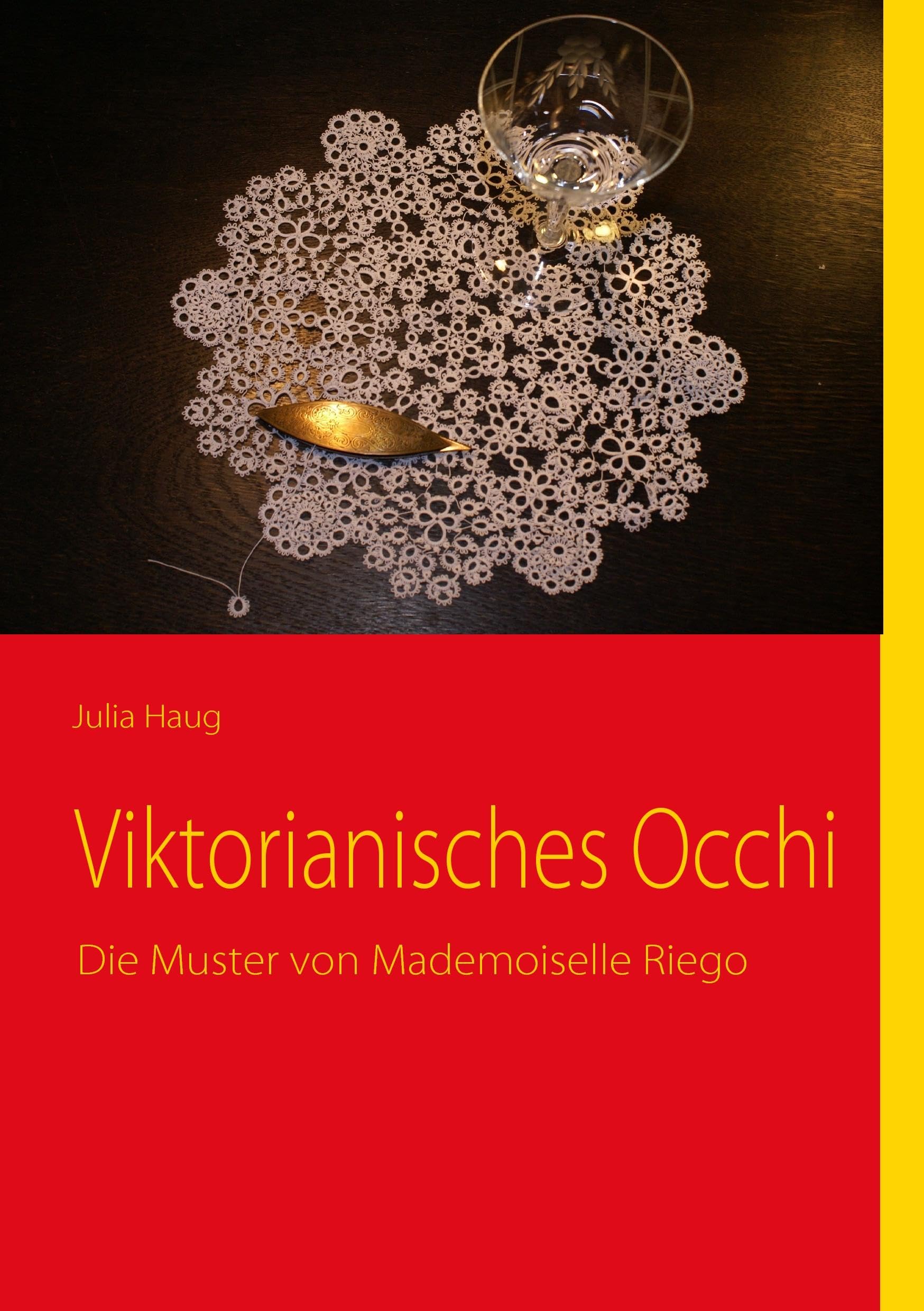Viktorianisches Occhi: Die Muster von Mademoiselle Riego