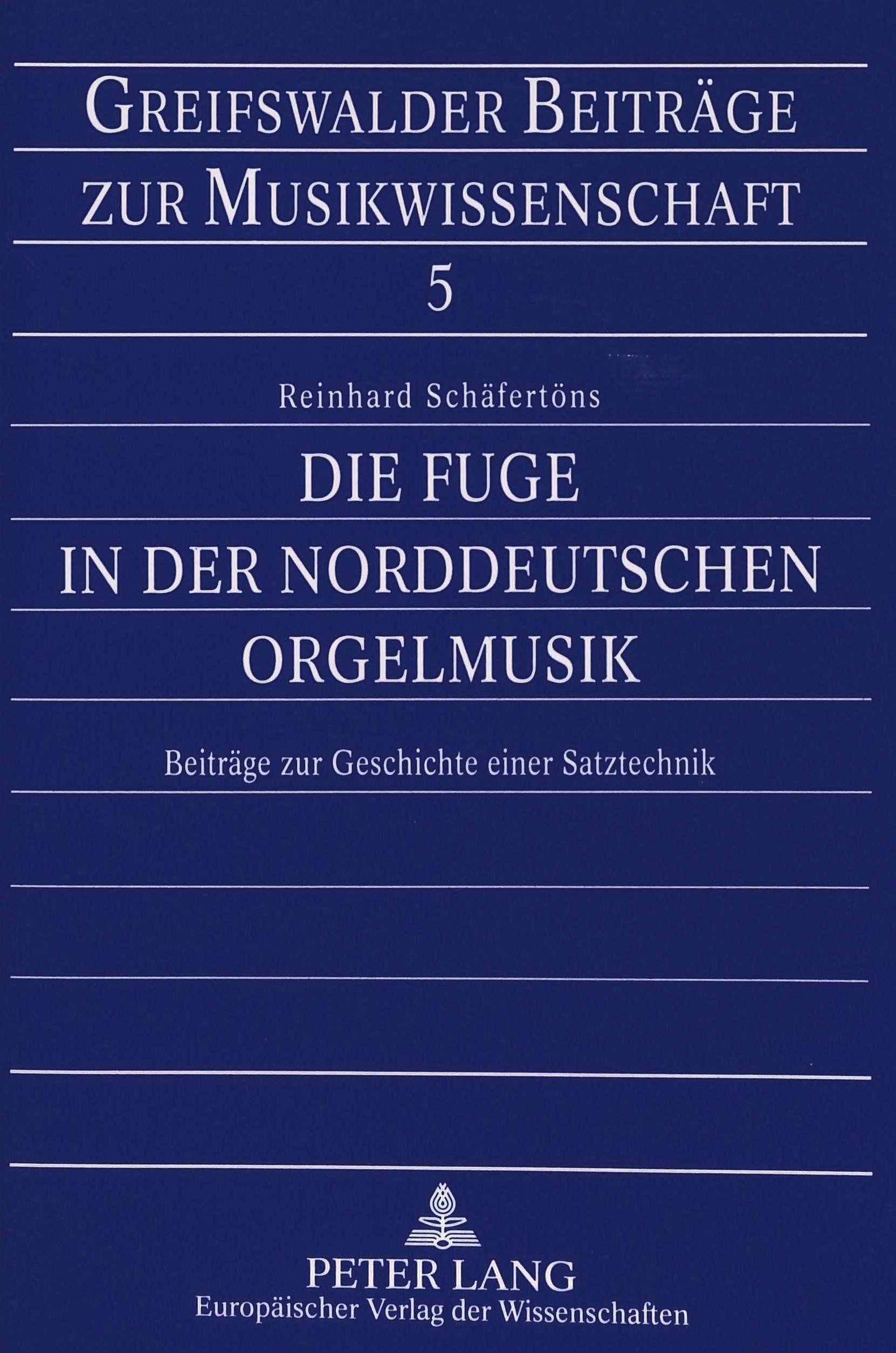 Fuge in der Norddeutschen Orgelmusik pour comprendre la Satztechnik et le contrepoint d'orgue