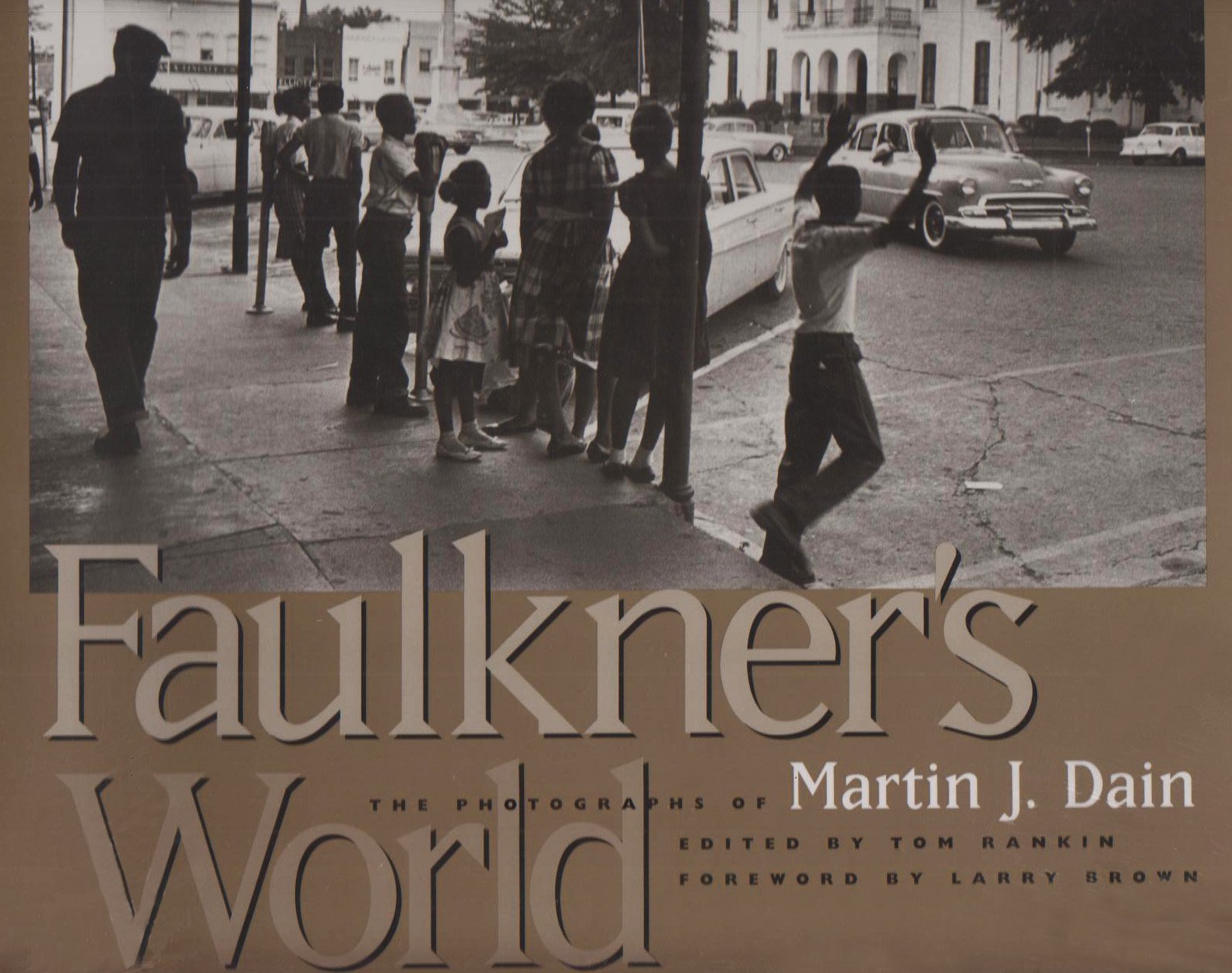 Faulkner's World: The Photographs of Martin J. Dain
