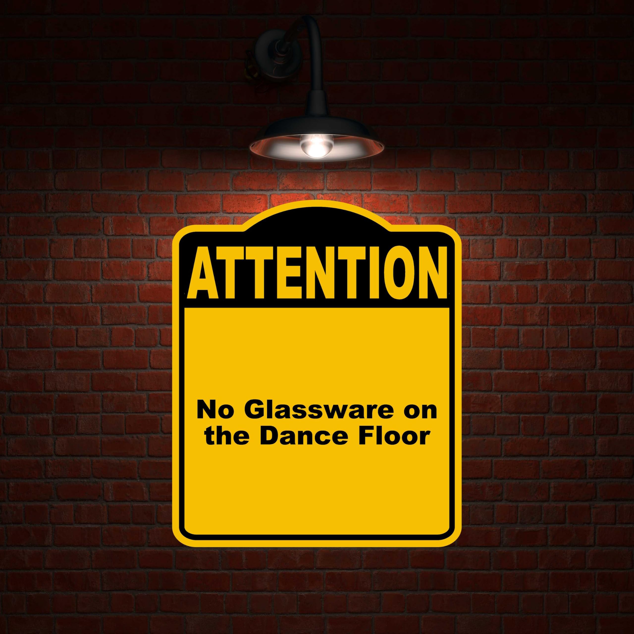 No Glassware on the Dance Floor Attention Yellow Black Aluminum Composite Sign 8.5 x 10 inches