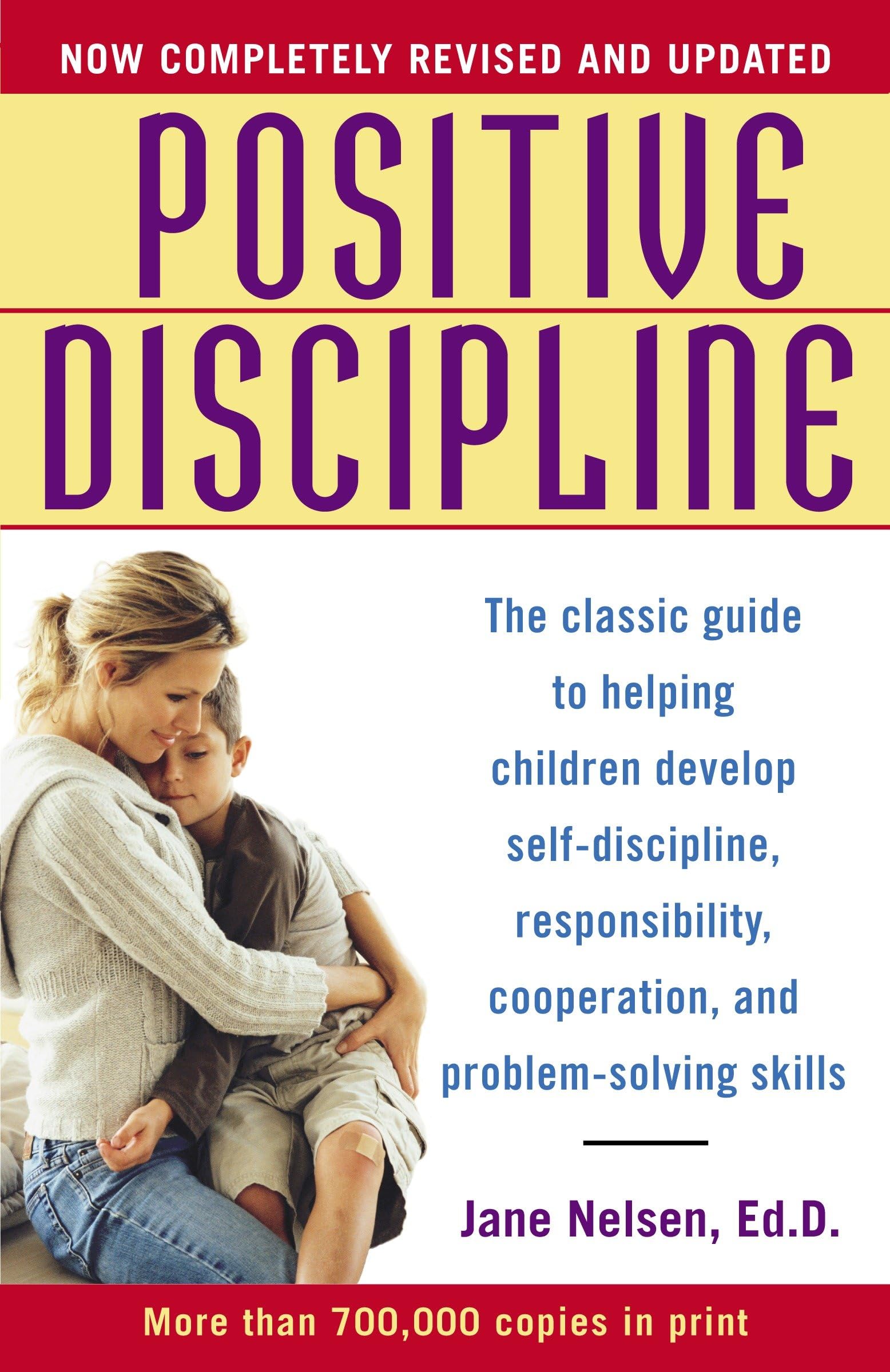 BALLANTINE GROUP Positive Discipline: The Classic Guide to Helping Children Develop Self-Discipline, Responsibility, Cooperation, and Problem-Solving Skills Paperback – Big Book, 30 May 2006
