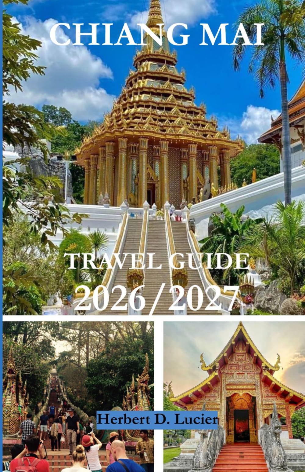 Chiang Mai Travel Guide 2026/2027