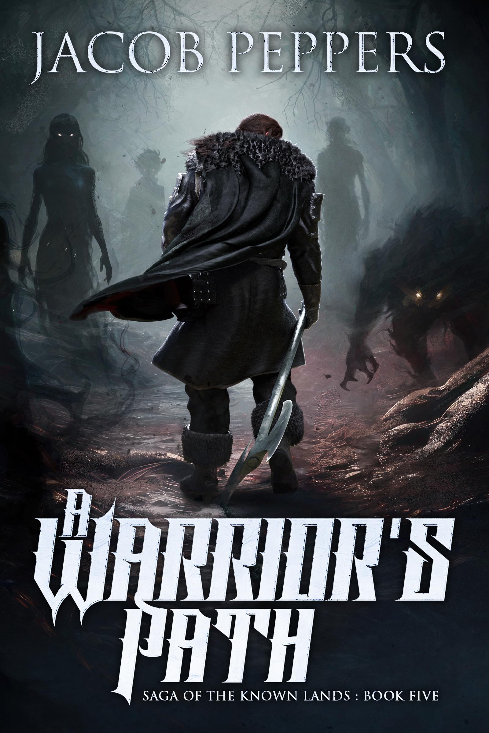 A Warrior's Path: Book Five of Saga of the Known Lands