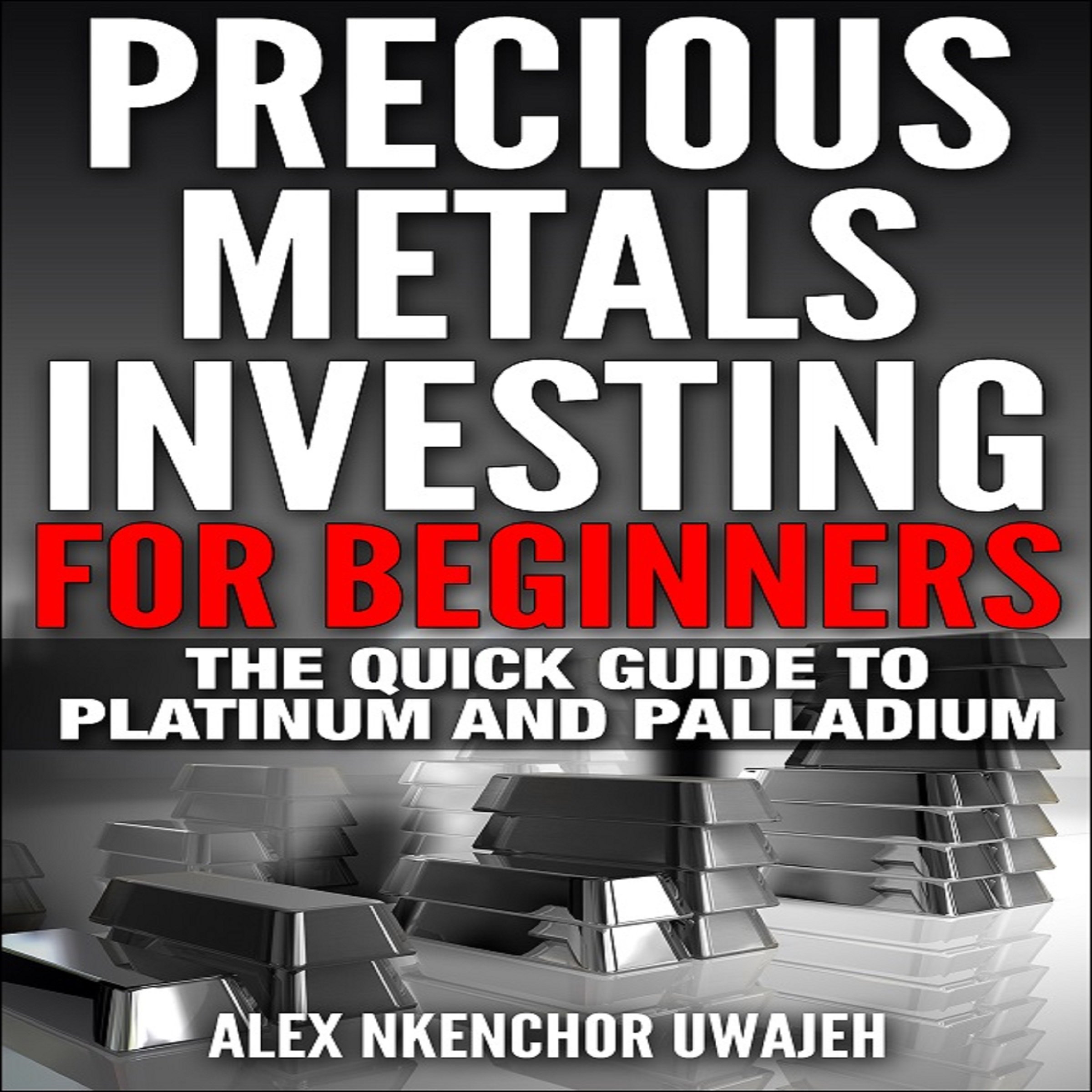 Cover art for Precious Metals Investing for Beginners