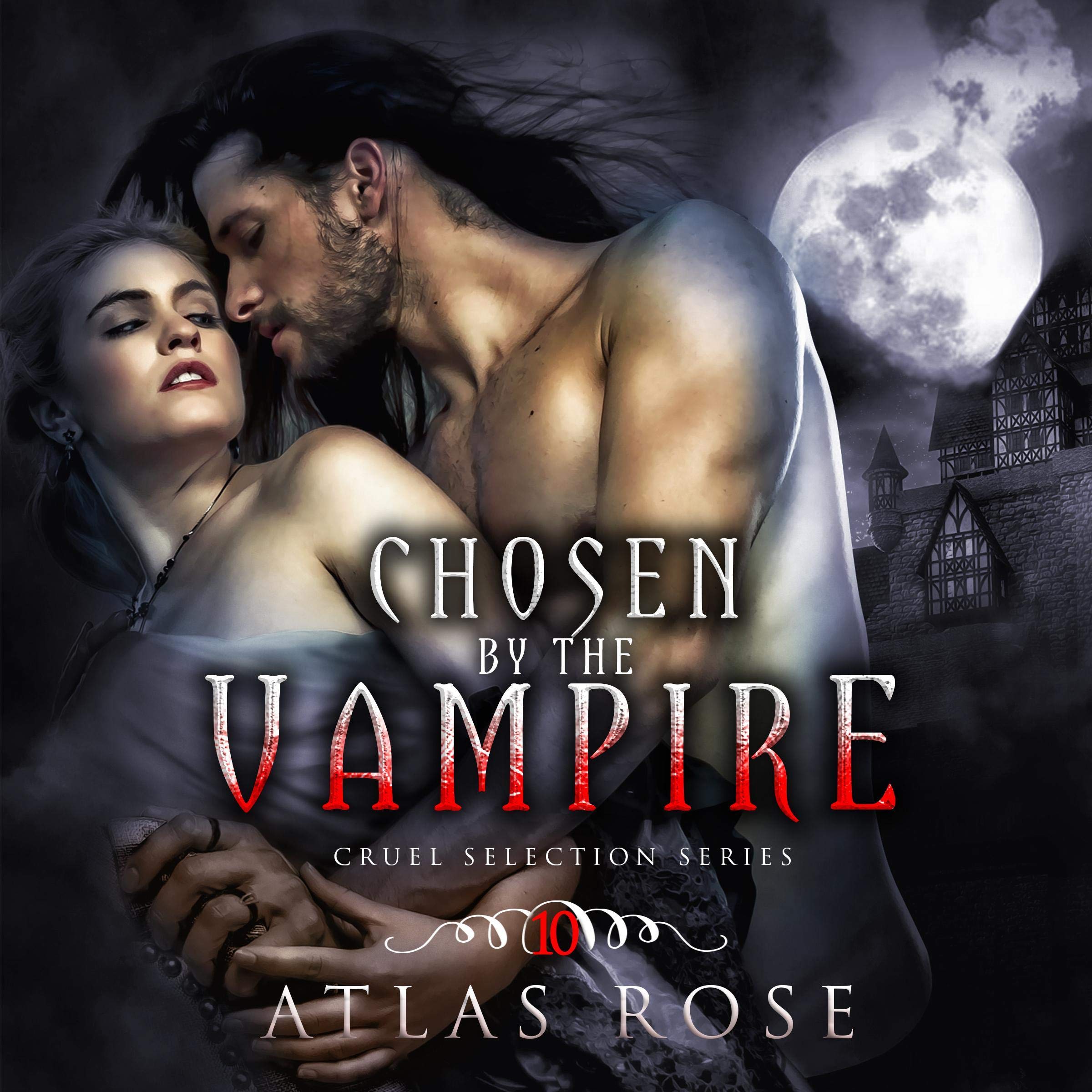 Cover art for Chosen by the Vampire (Gothic Romance): Cruel Selection Series, Book 10
