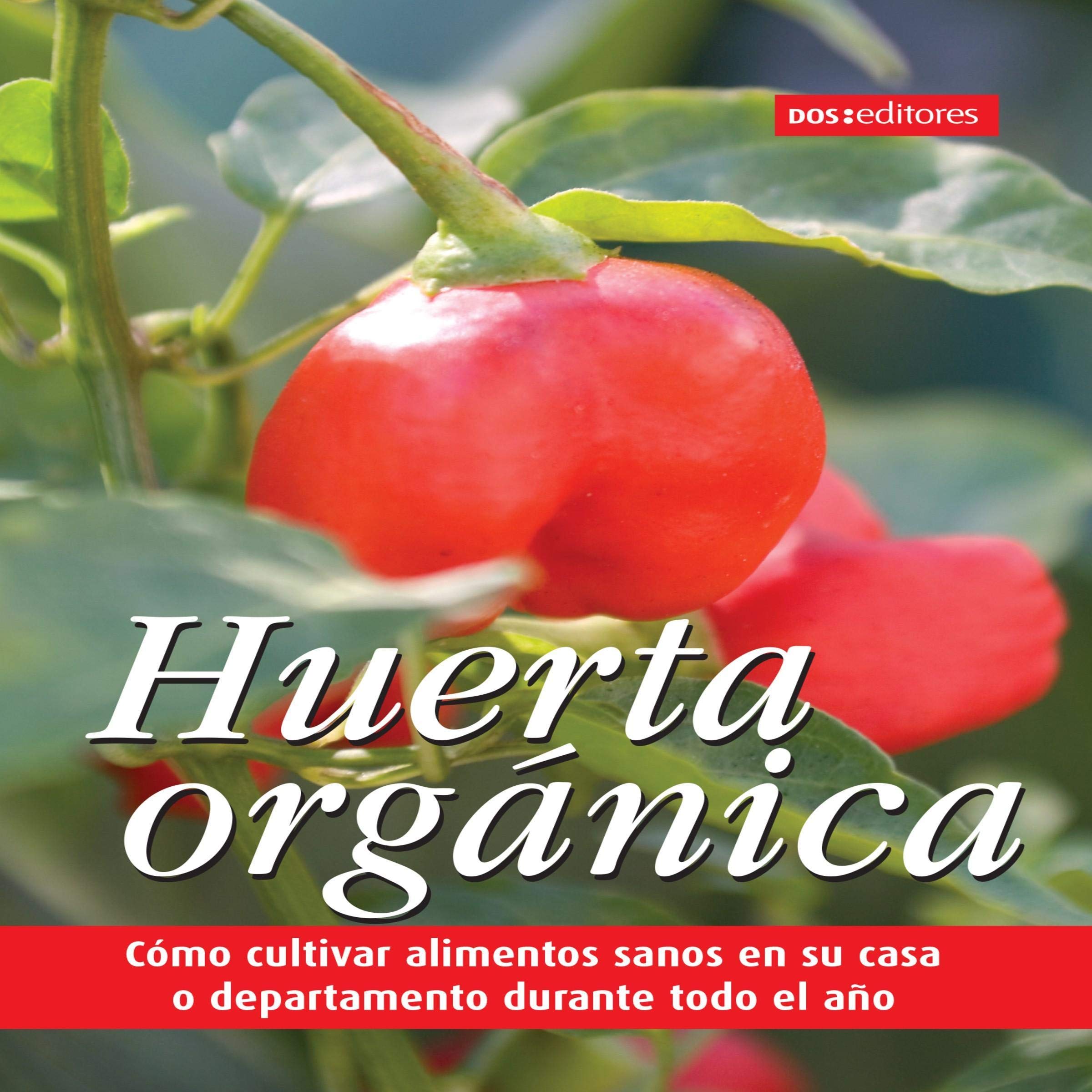 Huerta Orgánica [Organic Garden]