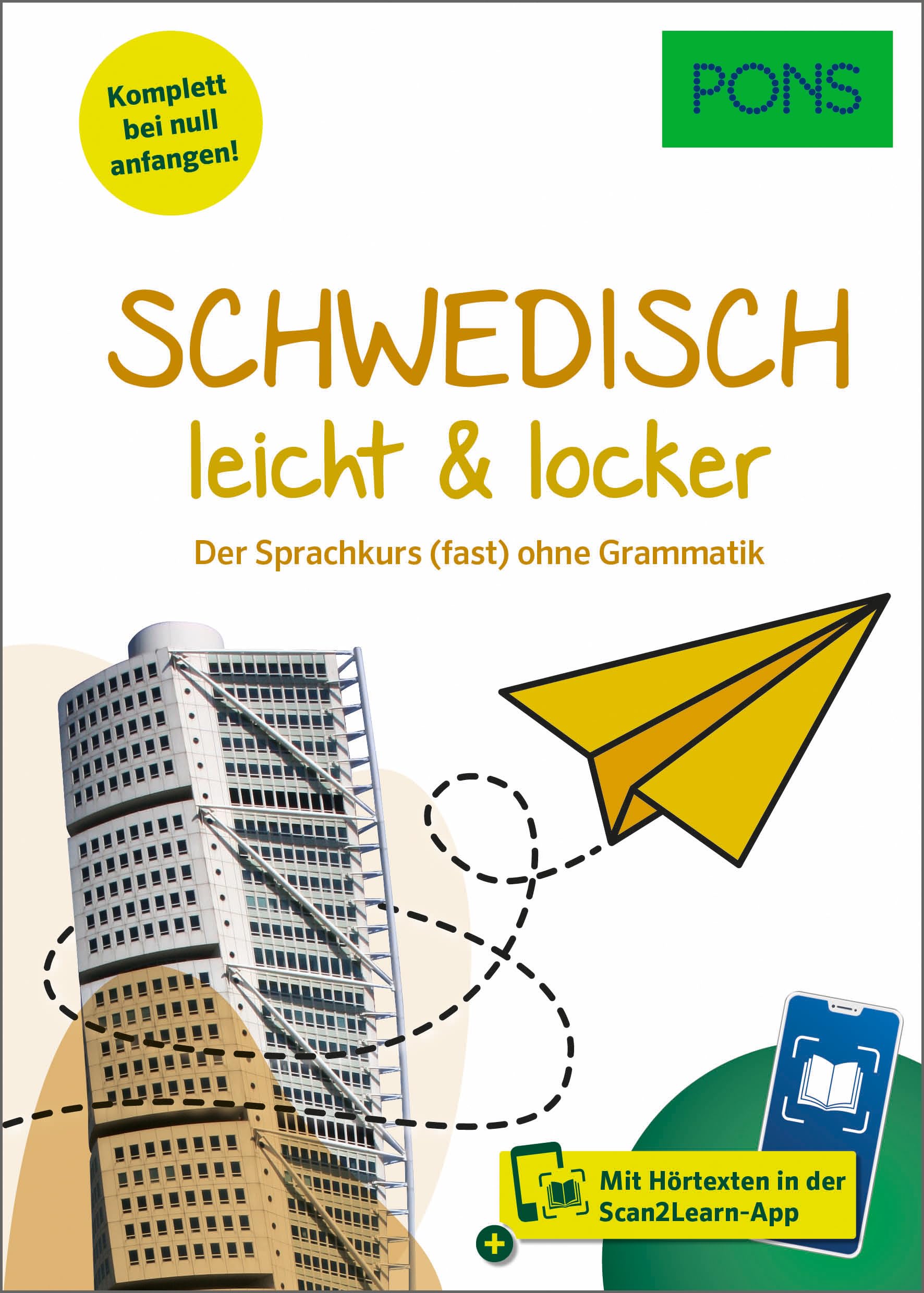 PONS Schwedisch leicht und locker: Der Sprachkurs (fast) ohne Grammatik mit Scan2Learn-App