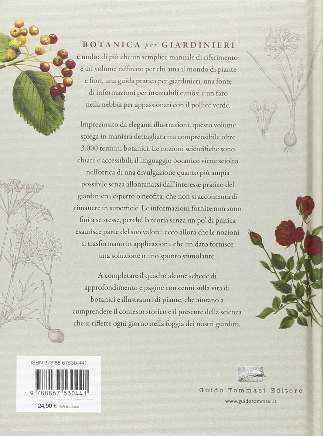 Botanica per giardinieri. L'arte e la scienza del giardinaggio spiegate e raccontate