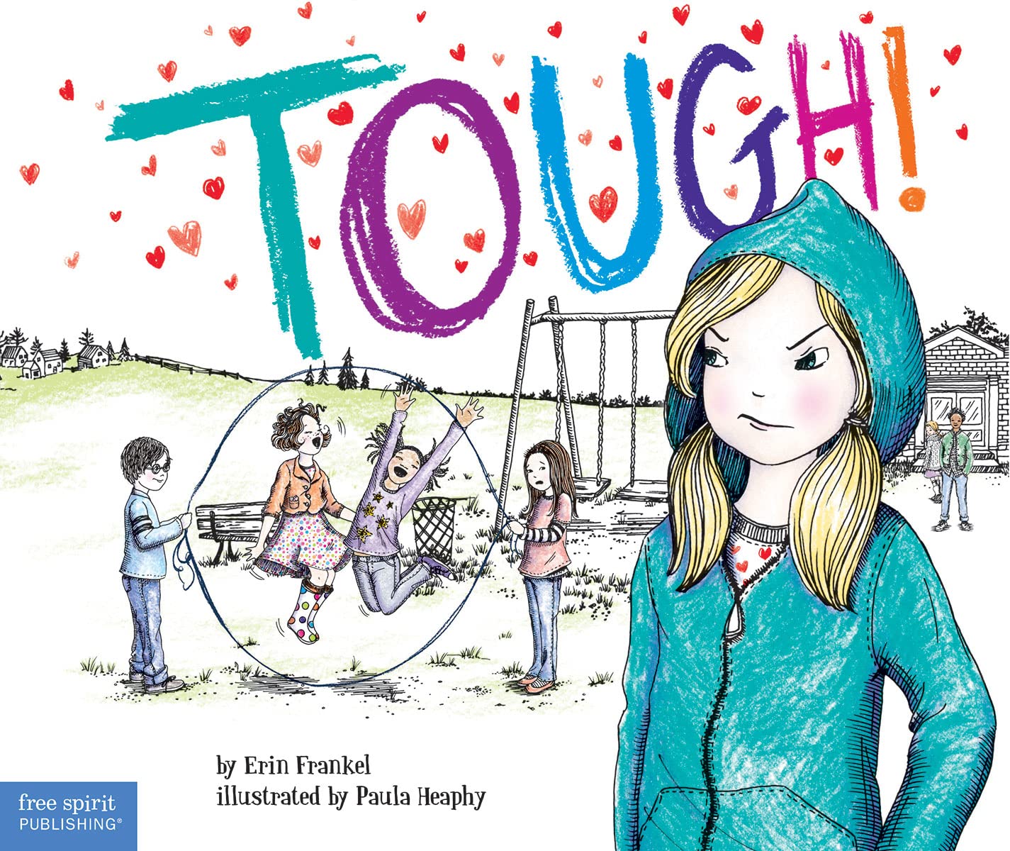 Tough!: A Story about How to Stop Bullying in Schools (Weird Series)