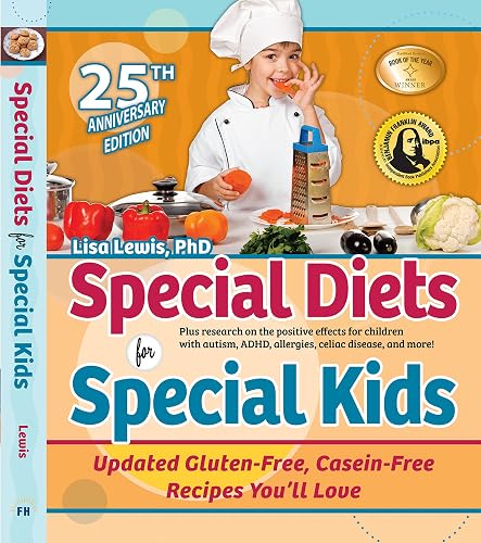 Special Diets for Special Kids: Updated Gluten-Free, Casein-Free Recipes You’ll Love