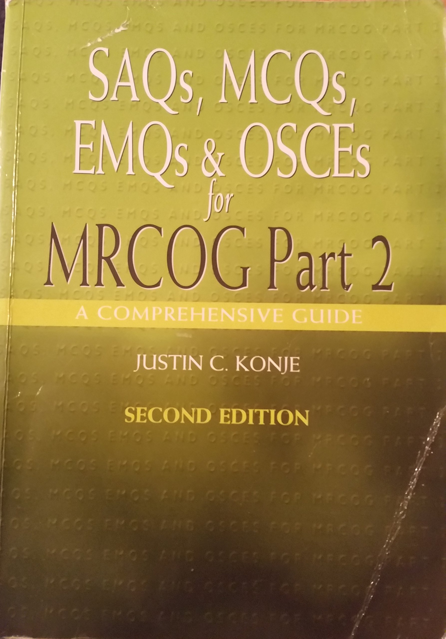Buy SAQs, MCQs, EMQs and OSCEs for MRCOG Part 2: A comprehensive guide (Arnold Publications) — BookShops.in
