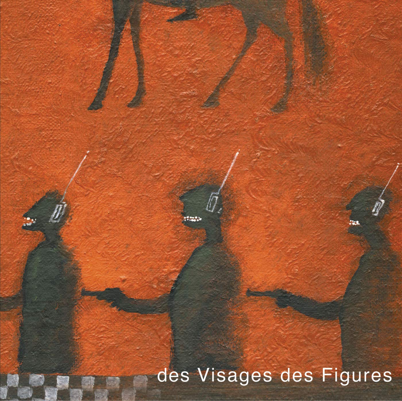 Des Visages des Figures