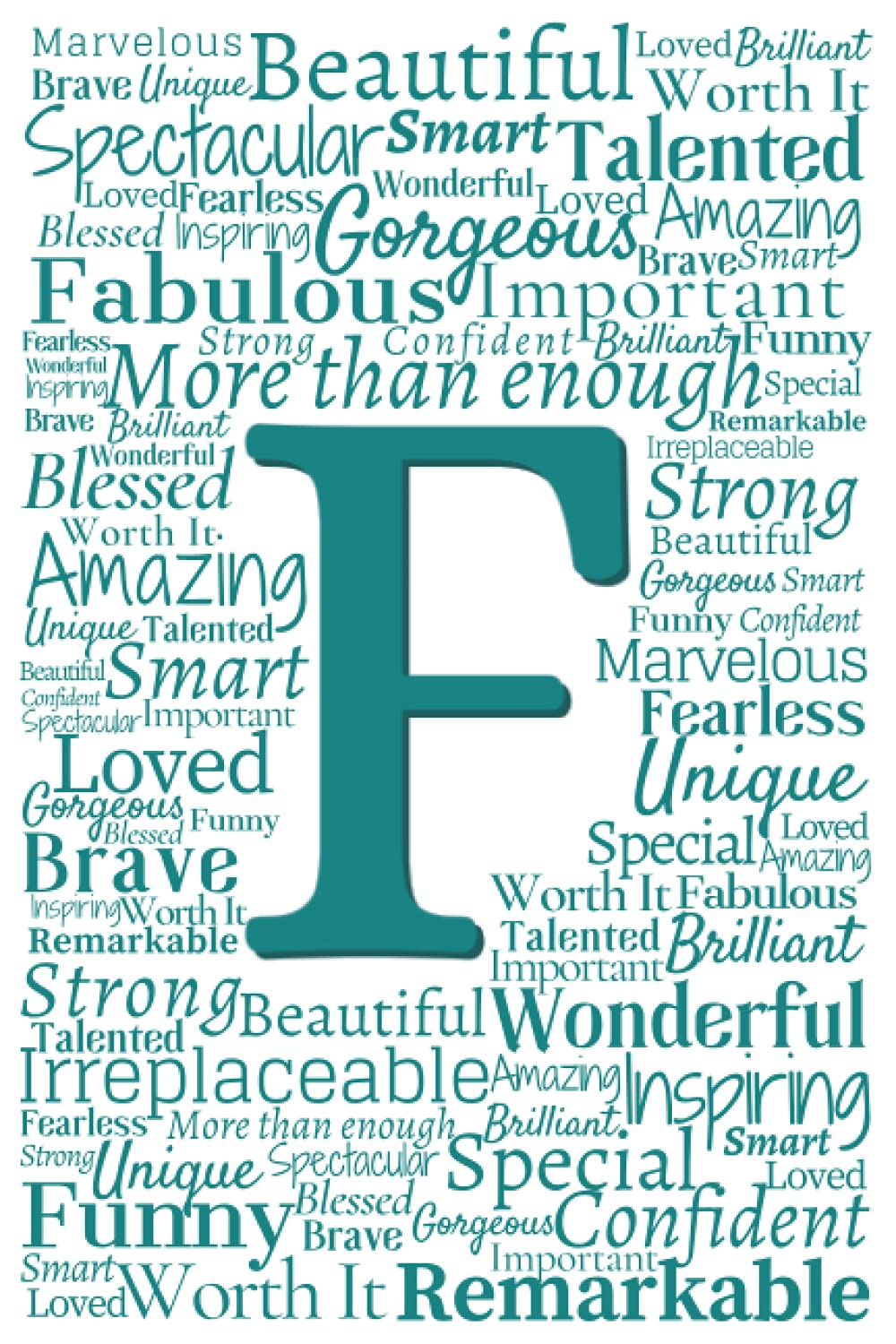 F: Inspirational Monogram Notebook (Teal Initial Word Art Notebooks)