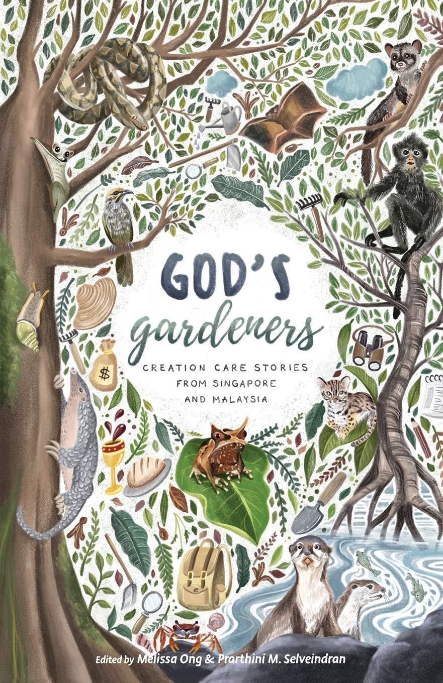 God's Gardeners: Creation Care Stories from Singapore and Malaysia